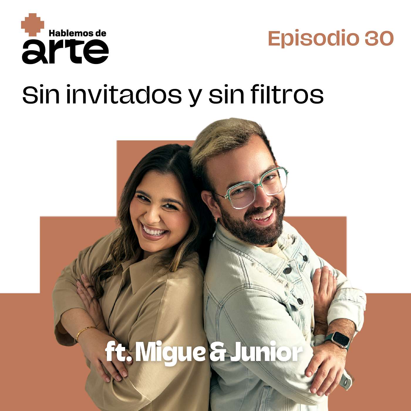 Ep. 30 | Sin invitados y Sin filtros | Con Junior & Migue