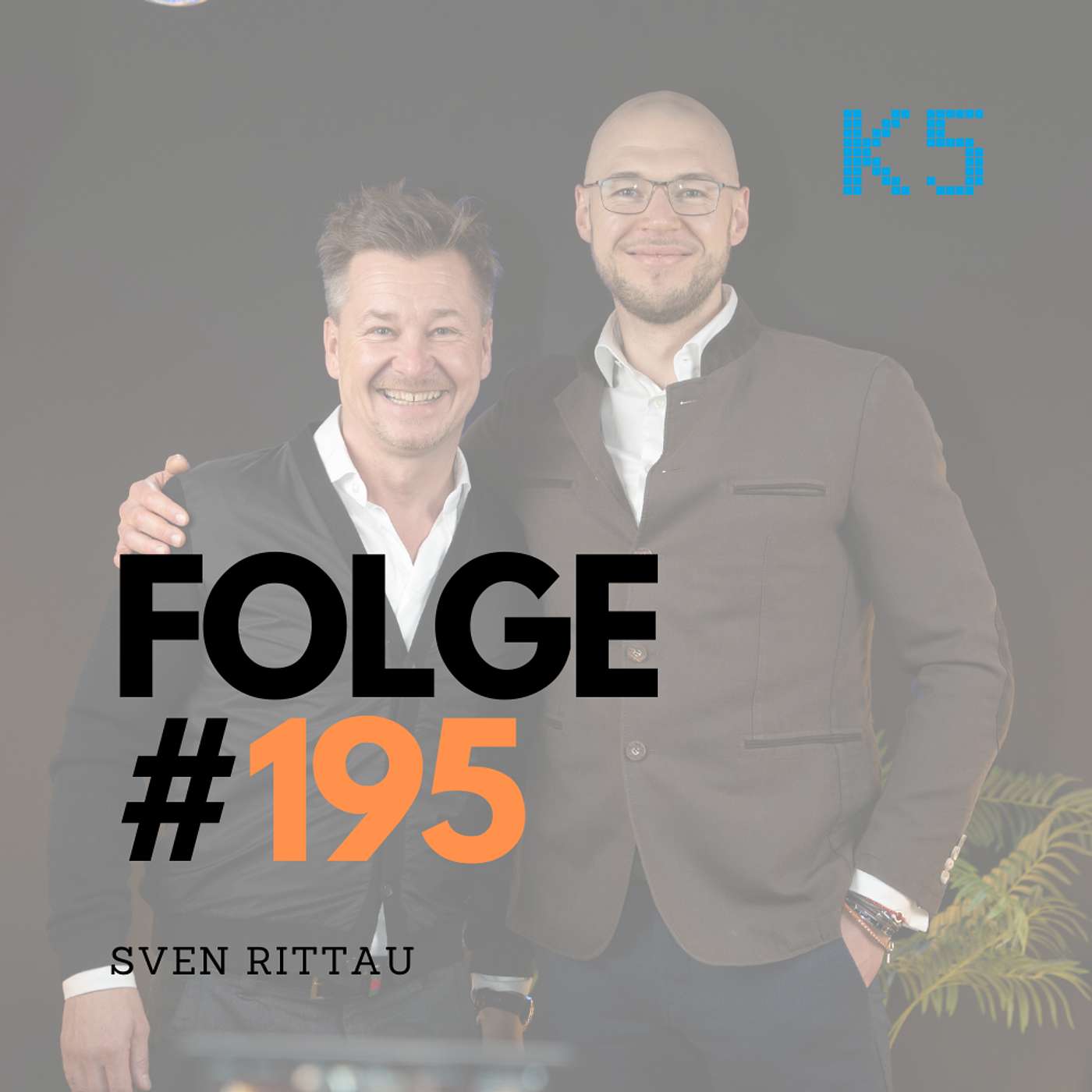 #195 - Sven Rittau über erfolgreiches E-Commerce und die Entwicklung unserer Wirtschaft und Gesellschaft!