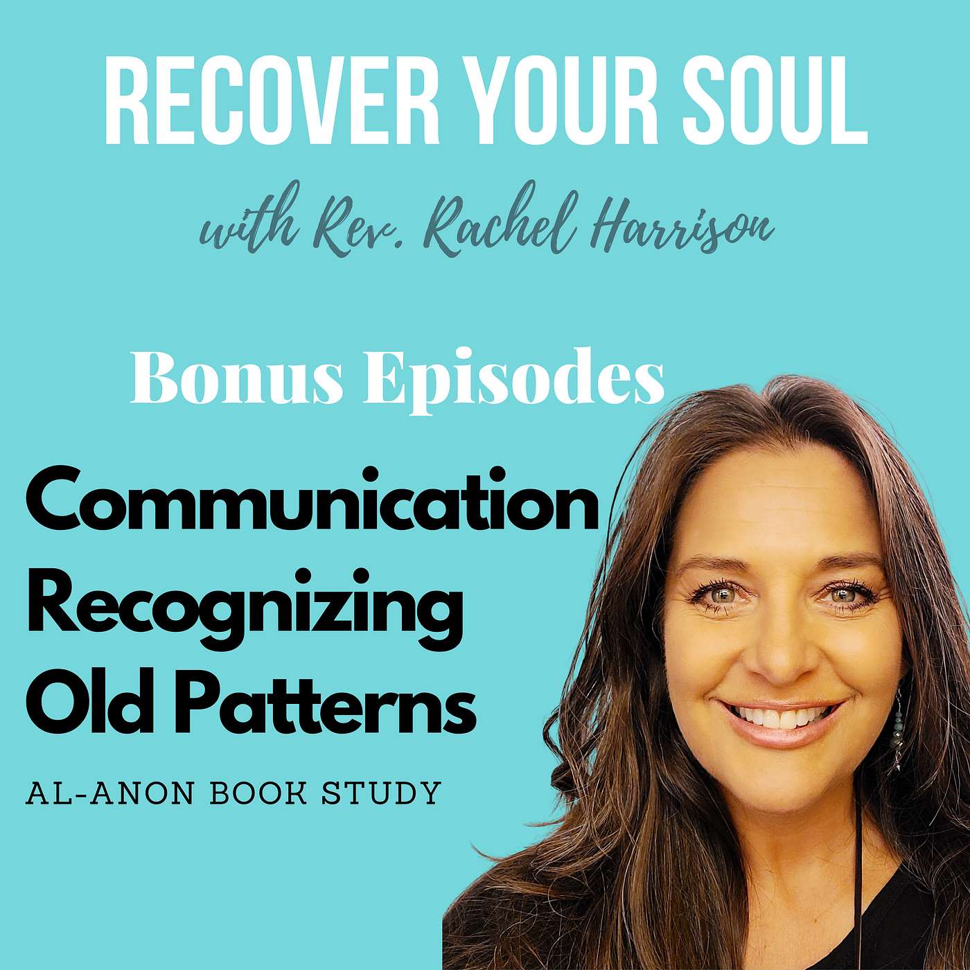 Al-Anon through the lense of Soul Recovery - Recognizing Old Patters in Communication episode artwork