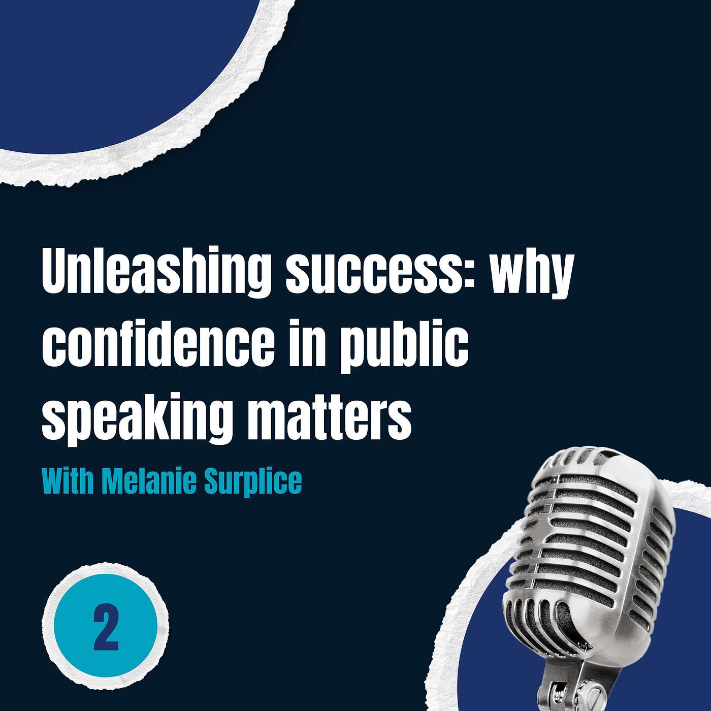 Episode 2: Unleashing success: why confidence in public speaking matters