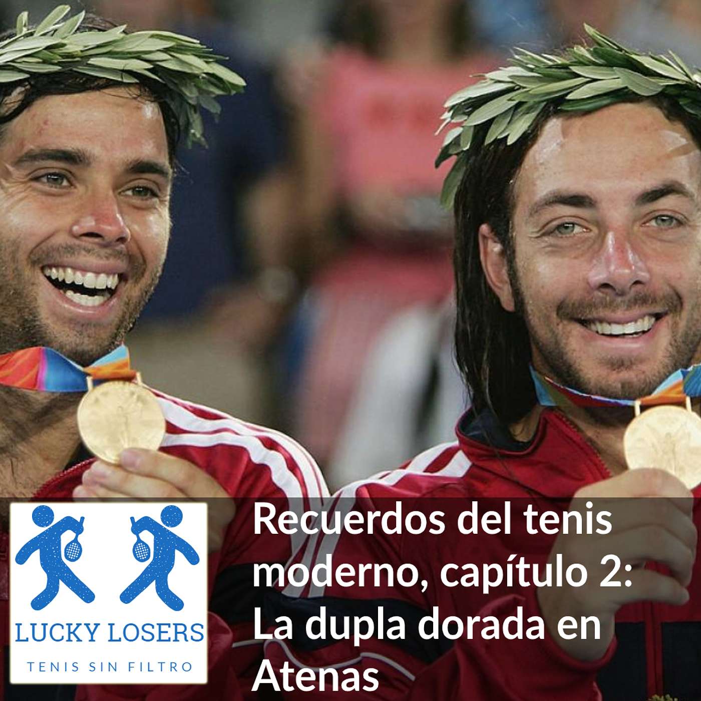 1/jul/2020 - Recuerdos del tenis moderno, capítulo 2: La dupla dorada en Atenas (2004)
