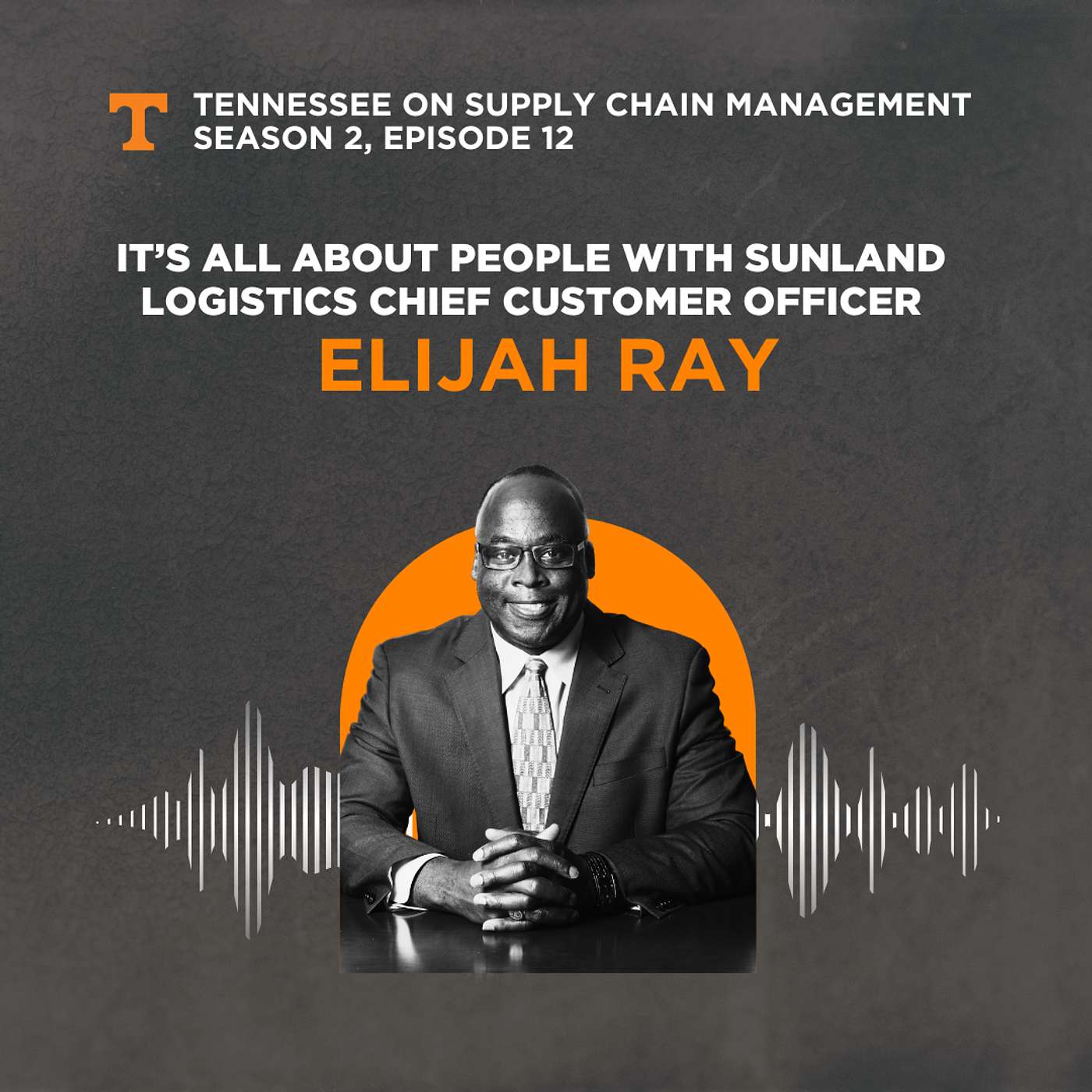 S2E12: It’s All About People with Sunland Logistics CCO Elijah Ray