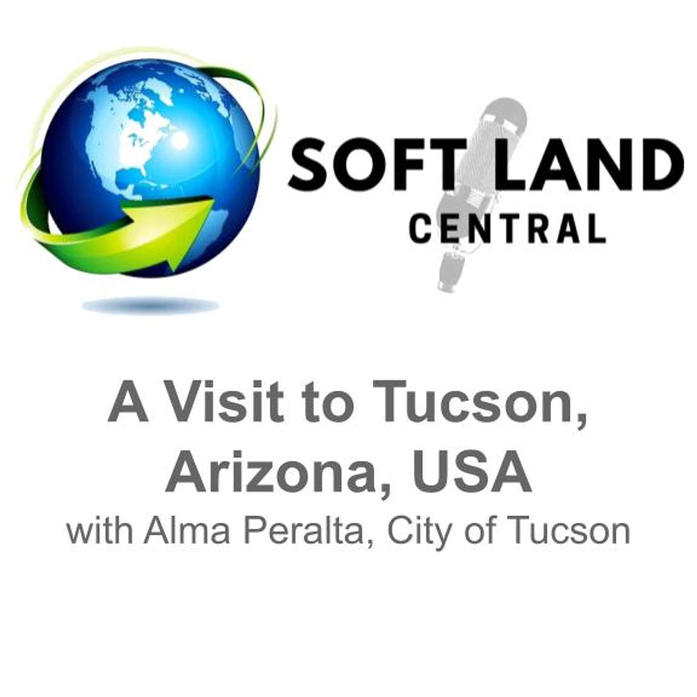 A Visit to Tucson with Alma Peralta, International Trade Specialist, City of Tucson