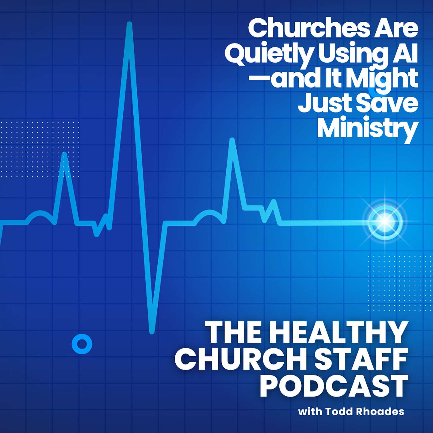 Churches Are Quietly Using AI—and It Might Just Save Ministry episode artwork