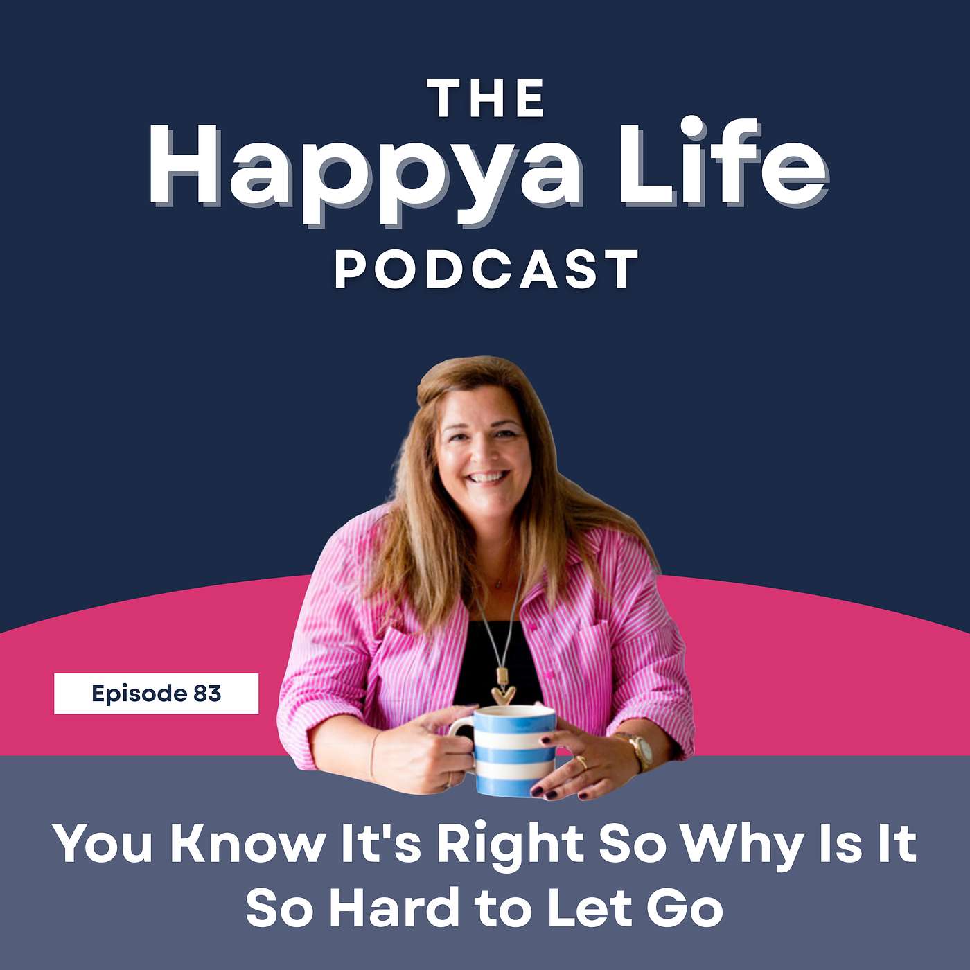 You Know It's Right So Why Is It So Hard to Let Go episode artwork