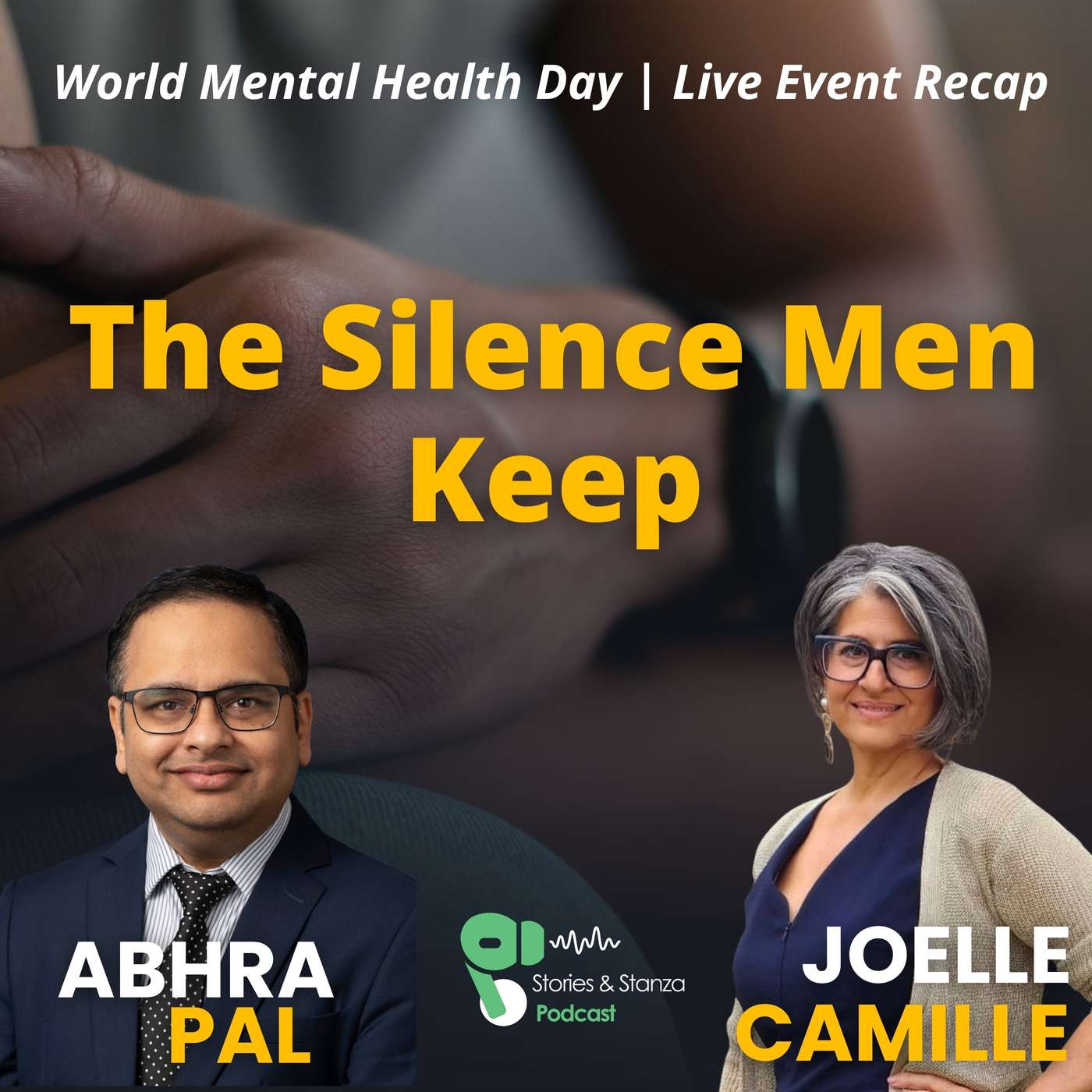 The Silence Men Keep — A World Mental Health Day Recap | Stories and Stanza Live ft. Joelle Camille