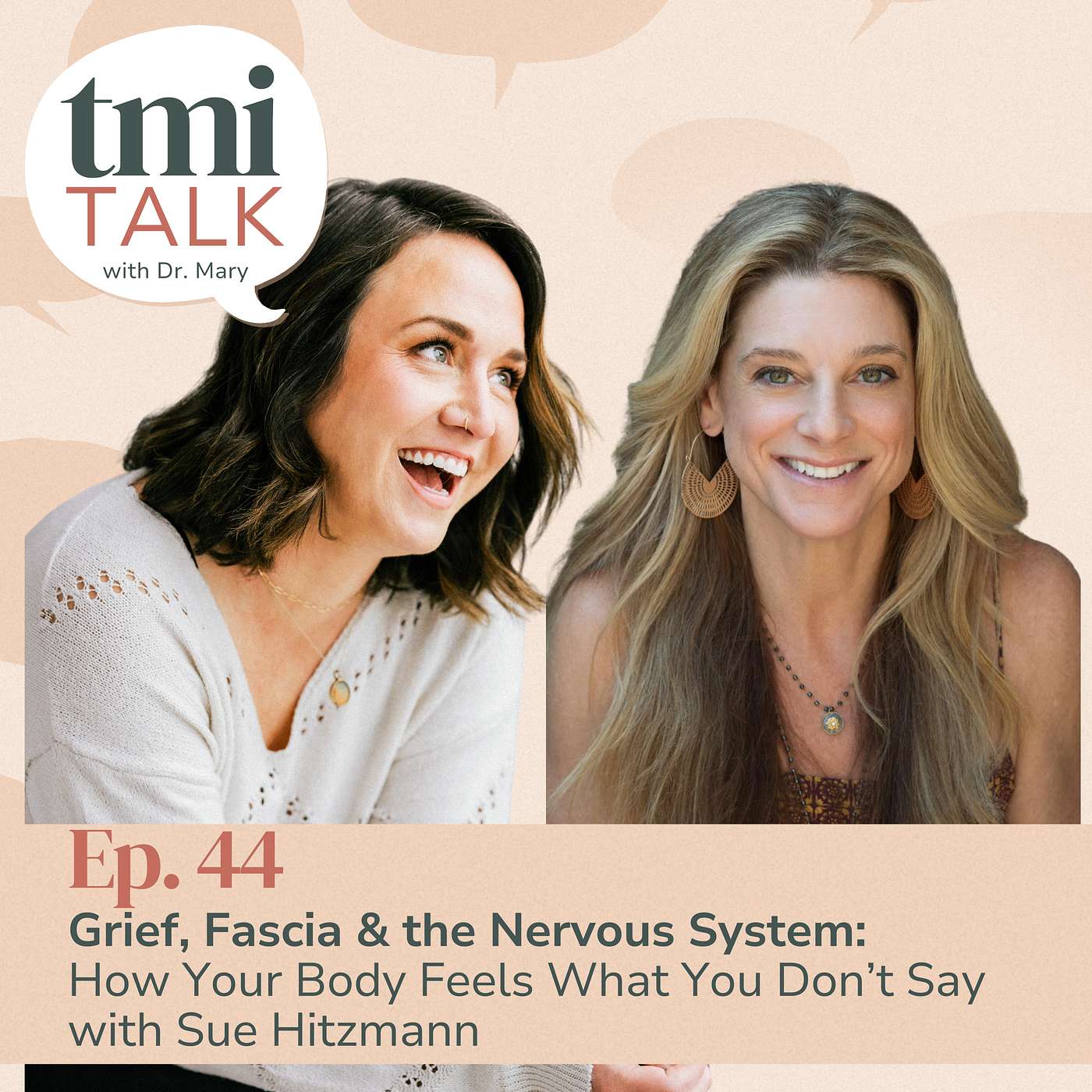 Episode 44: Grief, Fascia & the Nervous System: How Your Body Feels What You Don’t Say with Sue Hitzmann