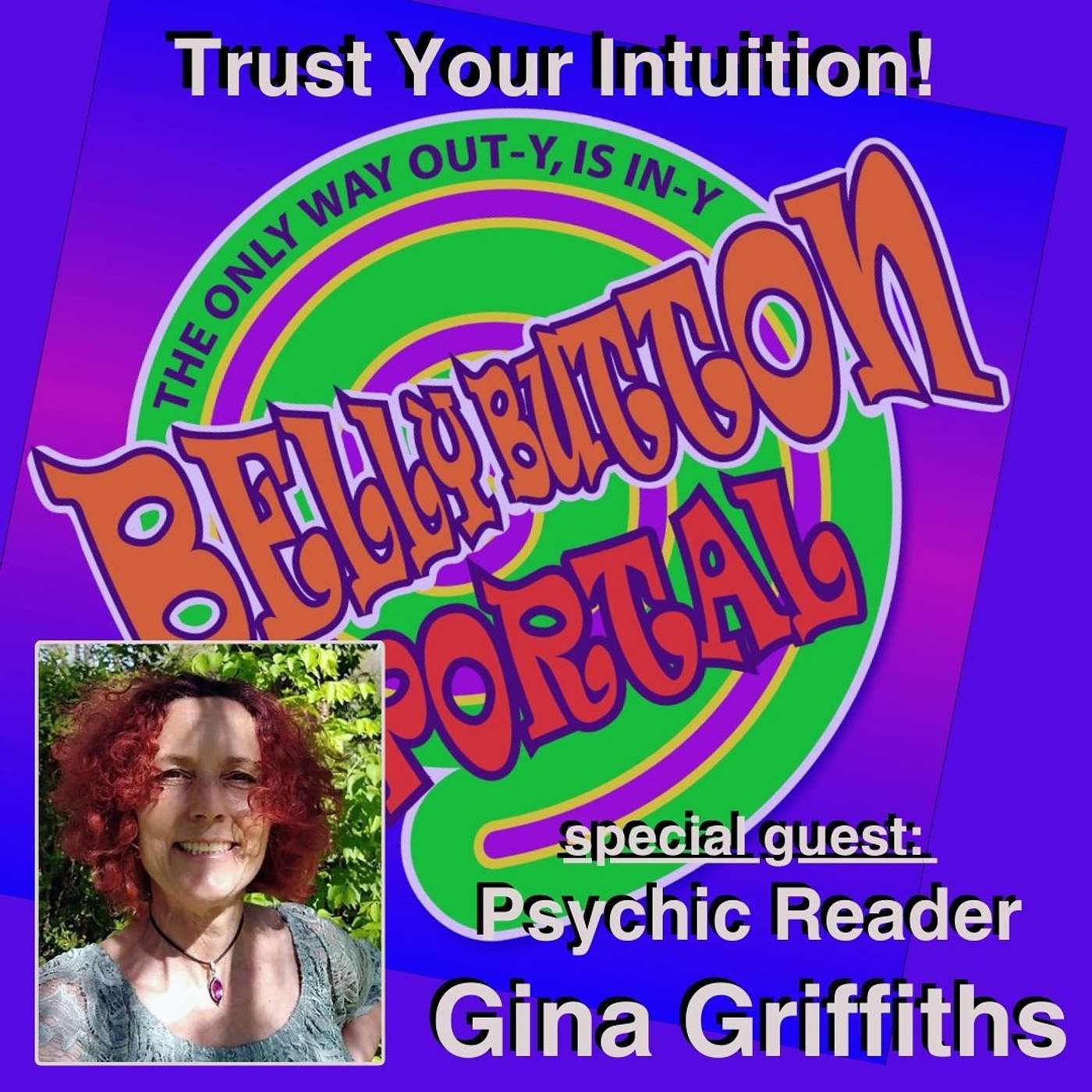 Trust Your Intuition with Intuitive Reader Gina Griffiths