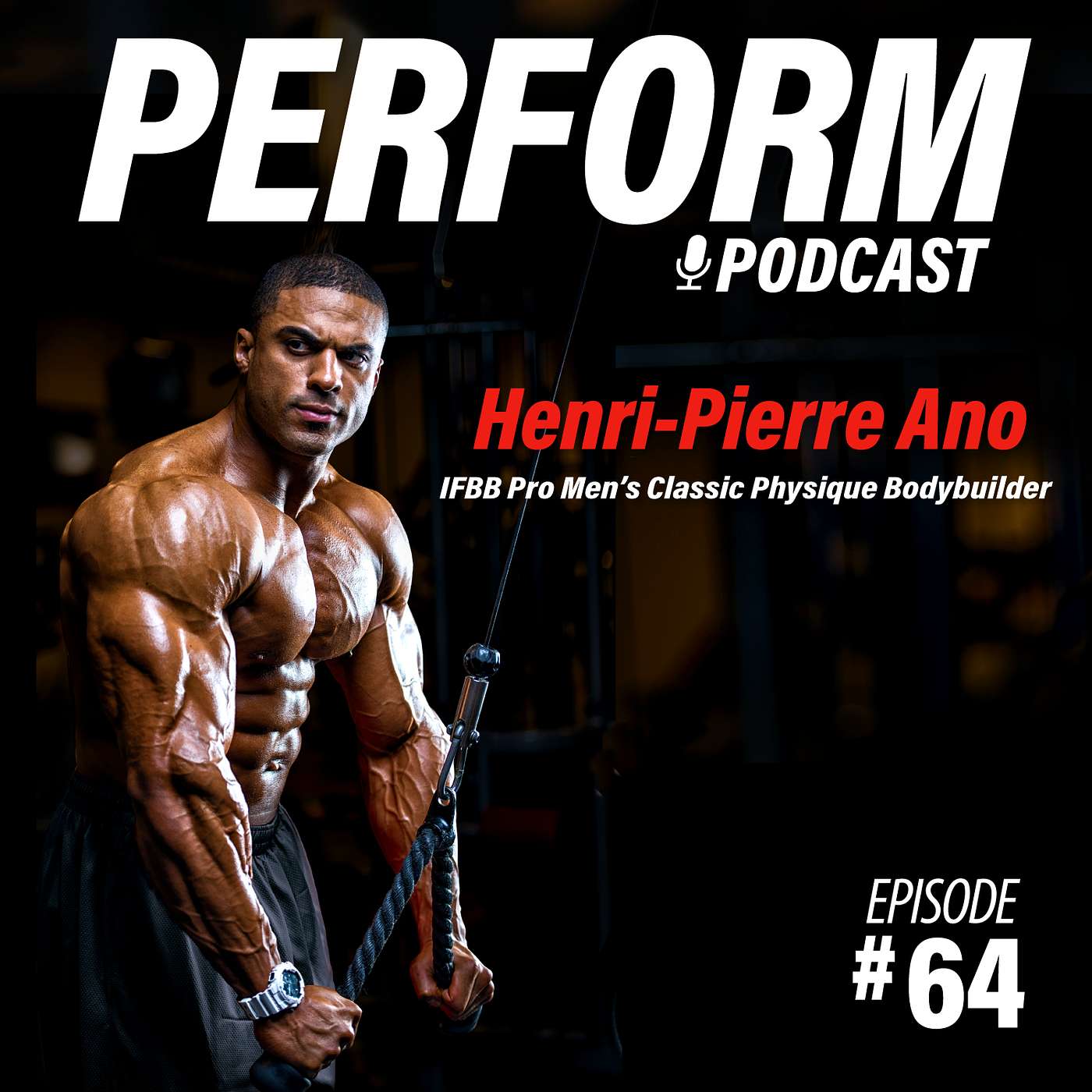 Perform Podcast - Henri-Peirre Ano - Episode #64