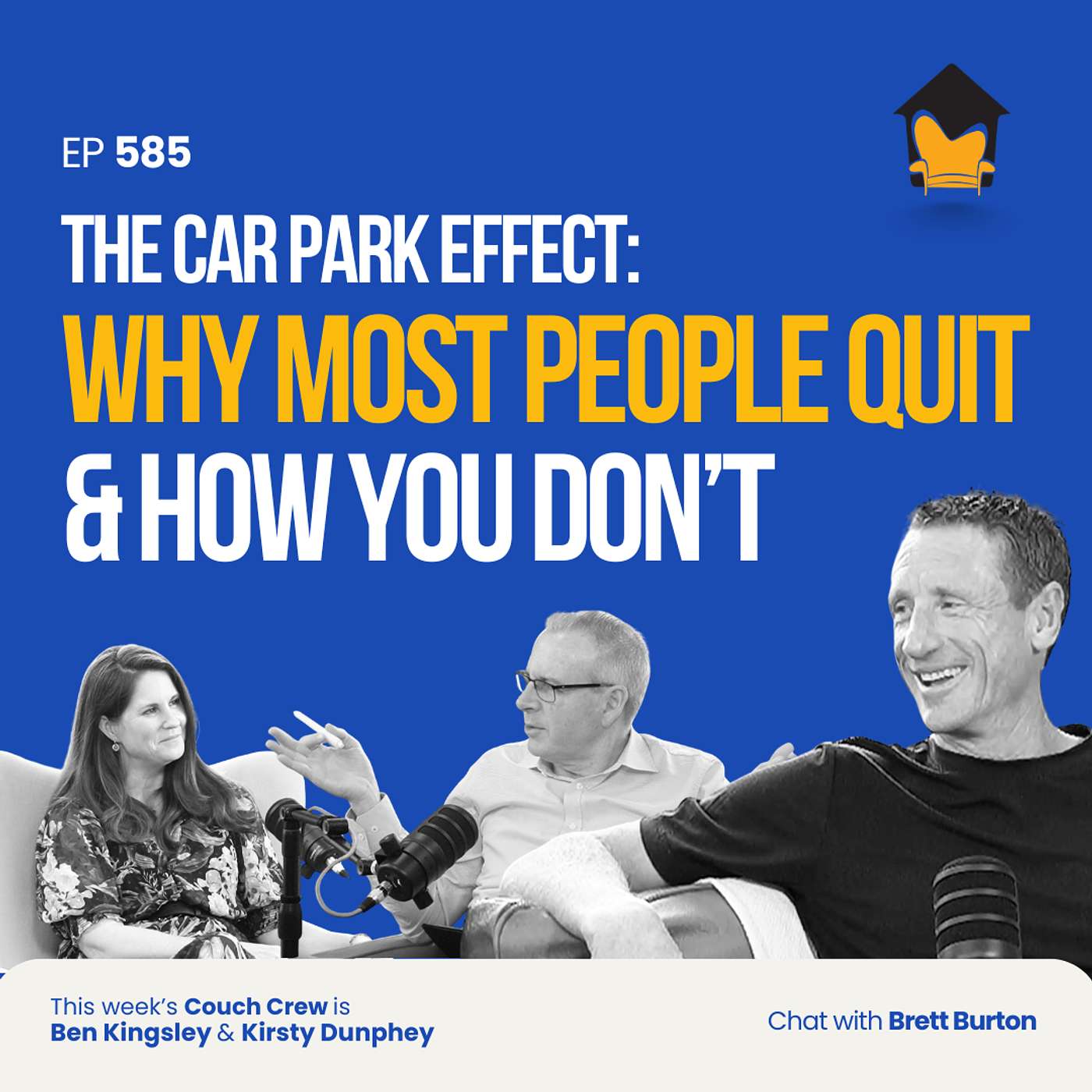 585 | The Car Park Effect: Why Most People Quit & How You Don’t – Chat with Brett Burton