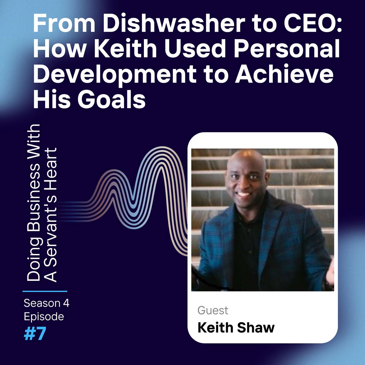From Dishwasher to CEO: How Keith Used Personal Development to Achieve His Goals