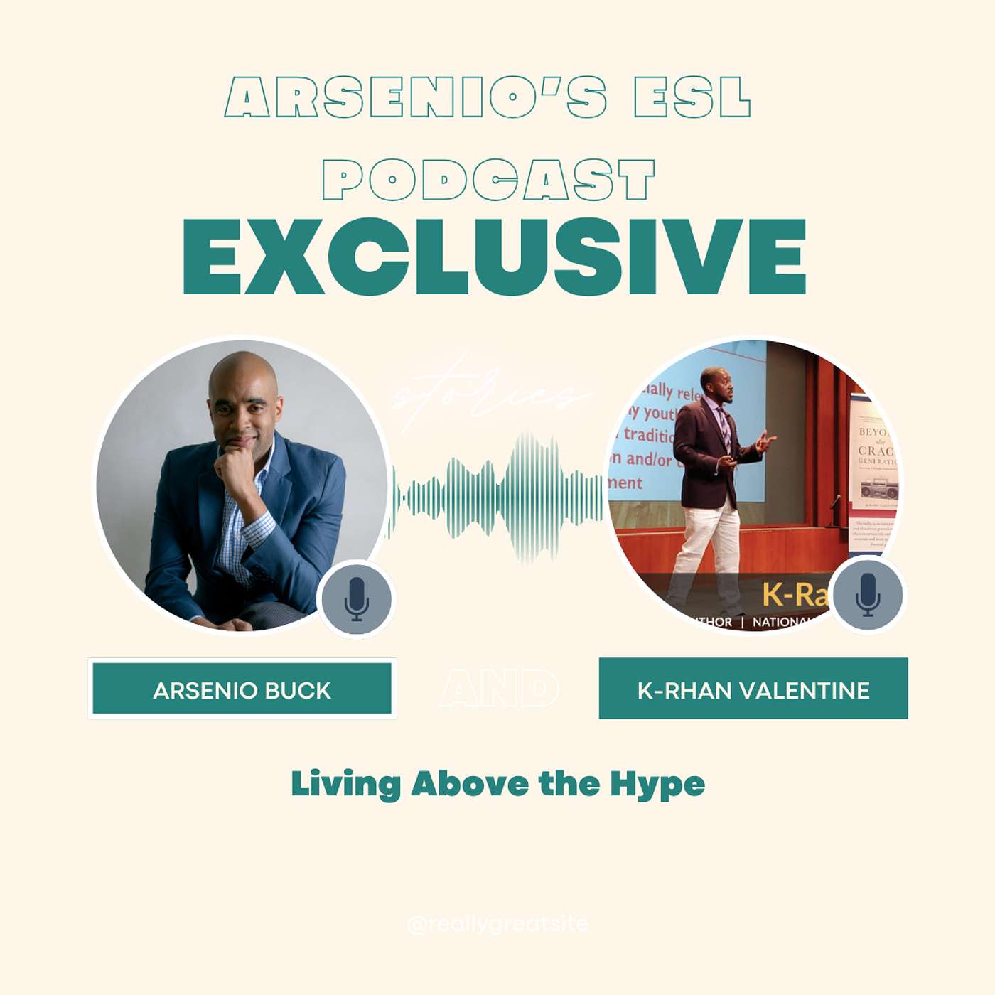 Arsenio's ESL Podcast | Sneak Peek Interview | K-Rahn Valentine on Living Above the Hype episode artwork