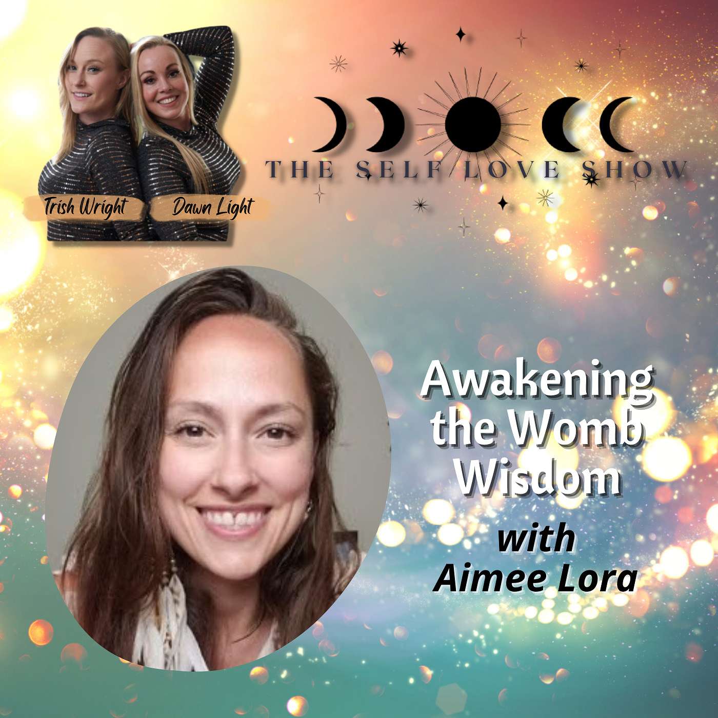 Awakening the Womb Wisdom  with Aimee Lora