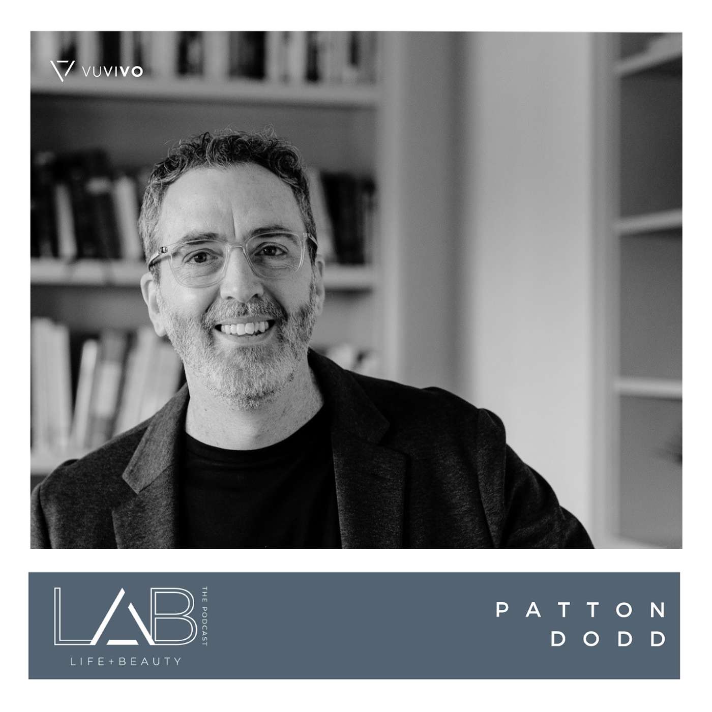 LAB the Podcast with Patton Dodd | The Father You Get and the Ones You Become