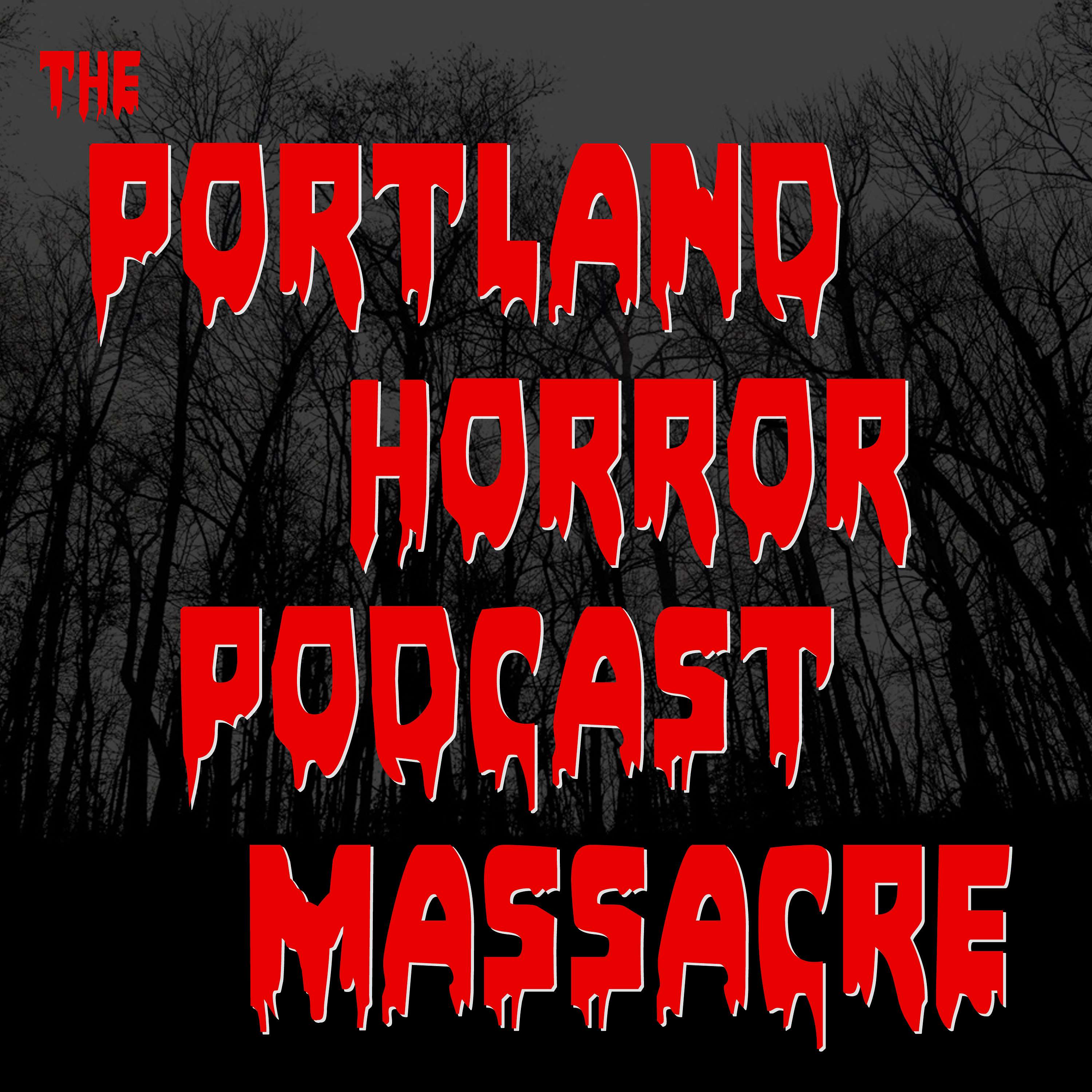 The Portland Horror Podcast Massacre cover art
