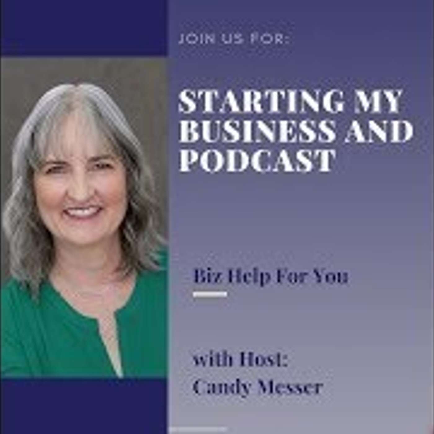 Starting My Business And Podcast With Candy Messer