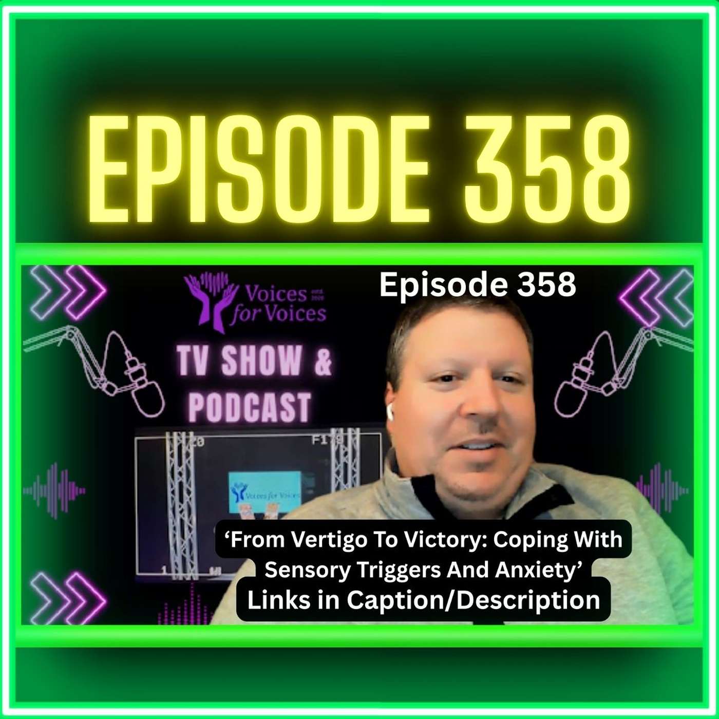 From Vertigo To Victory: Coping With Sensory Triggers And Anxiety | Episode 358