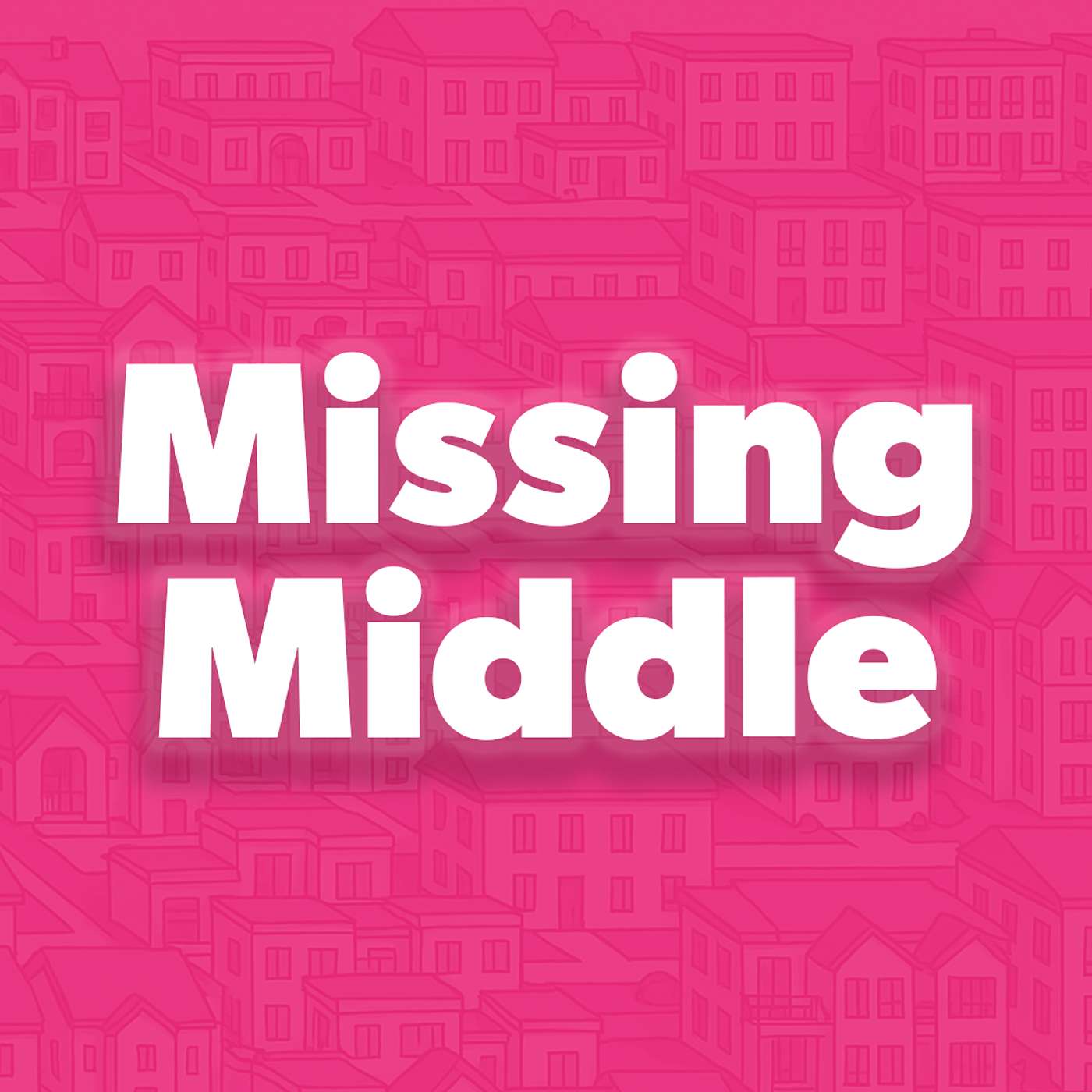 The Missing Middle Podcast