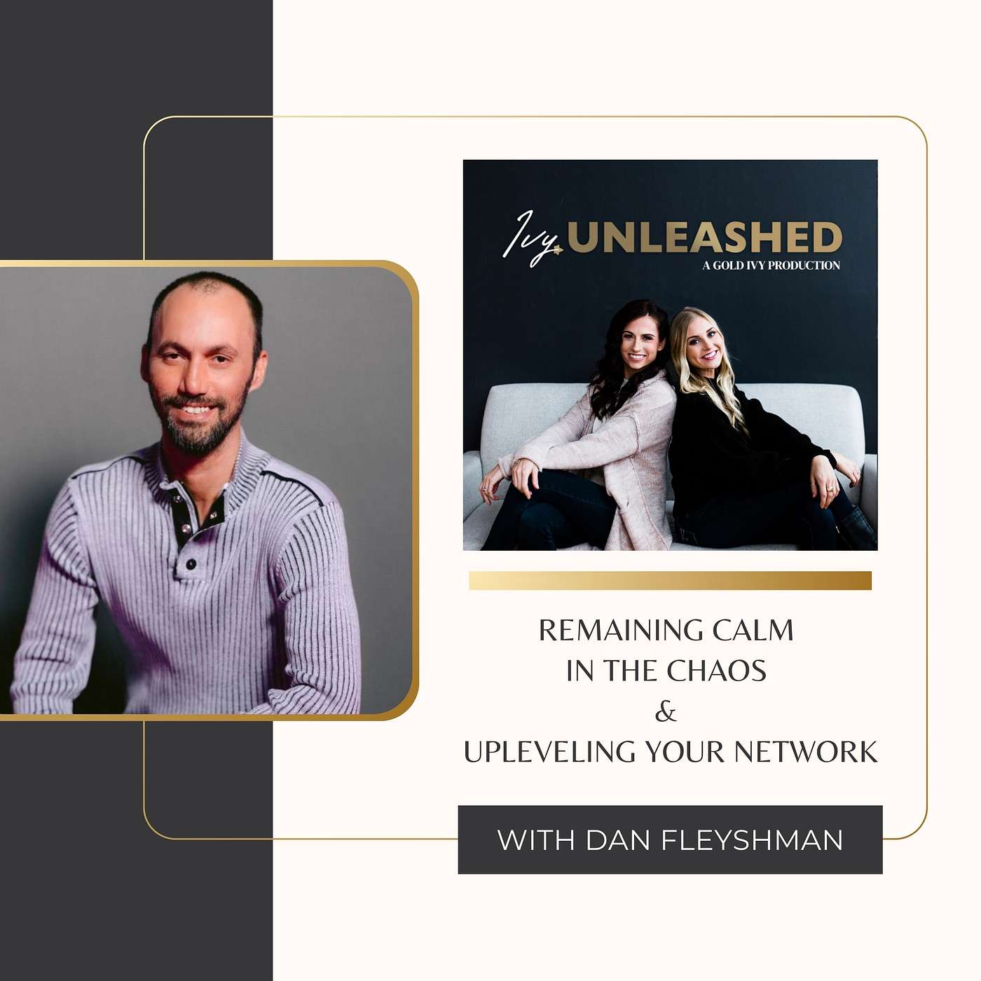 228. Remaining Calm in the Chaos & Upleveling Your Network with Dan Fleyshman