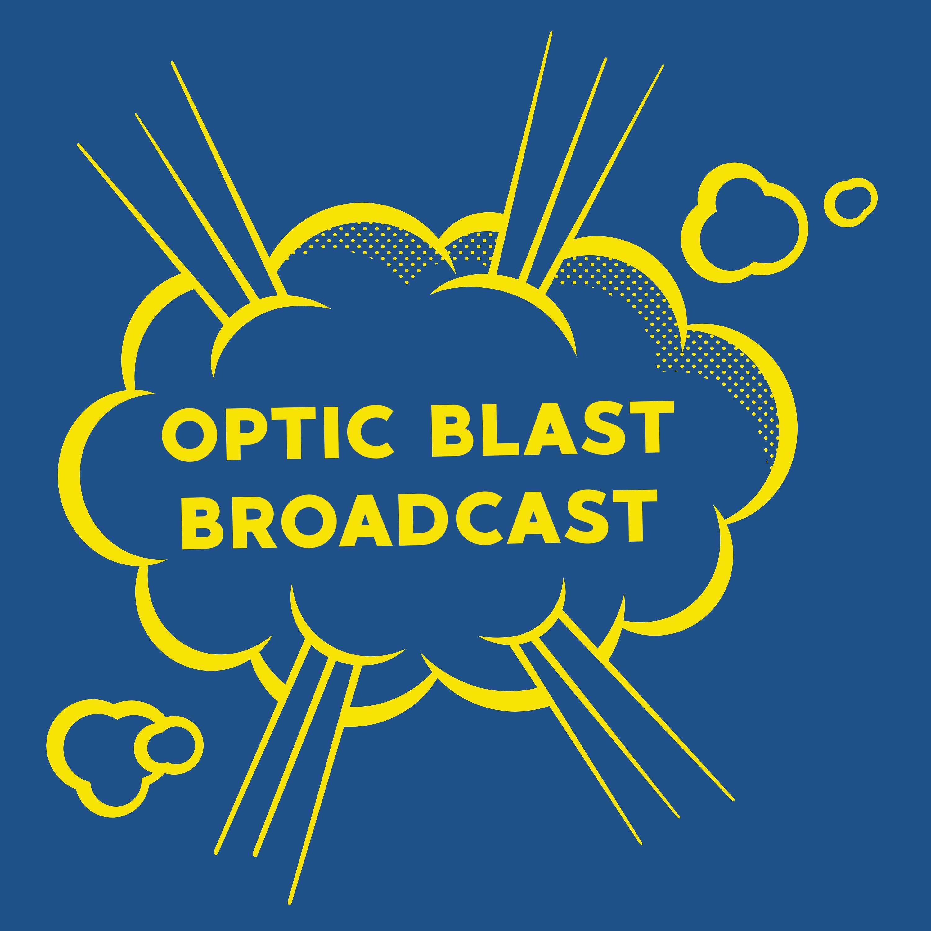 Optic Blast Broadcast