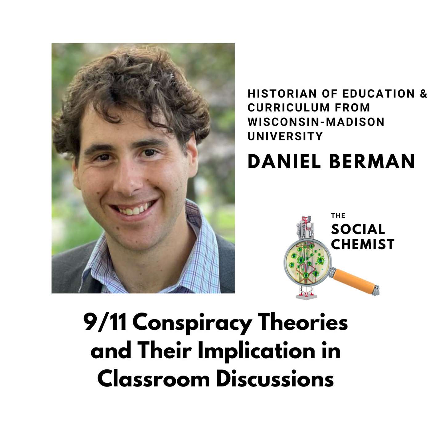 9/11 Conspiracy Theories and Their Implication in Classroom Discussions w/ Daniel Berman