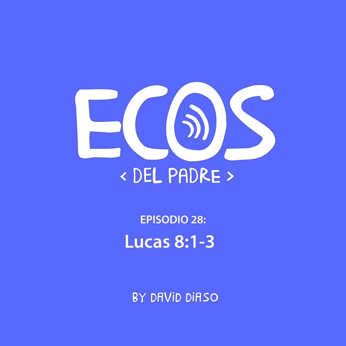 Episode 28: Lucas 8: 1-3