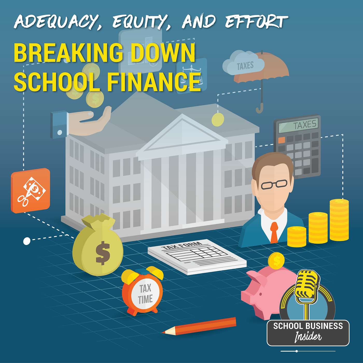 Adequacy, Equity, and Effort: Breaking Down School Finance Adequacy, Equity, and Effort: Breaking Down School Finance