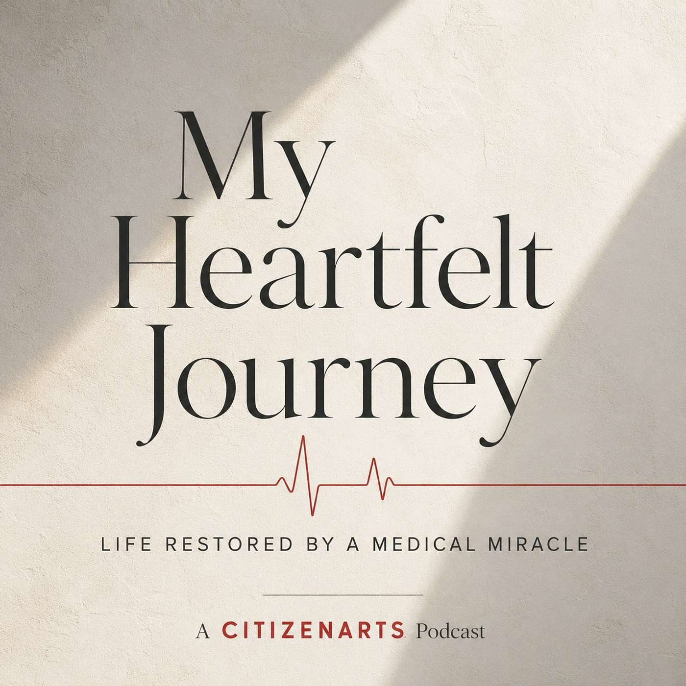 My Heartfelt Journey: Life Restored by a Medical Miracle podcast artwork