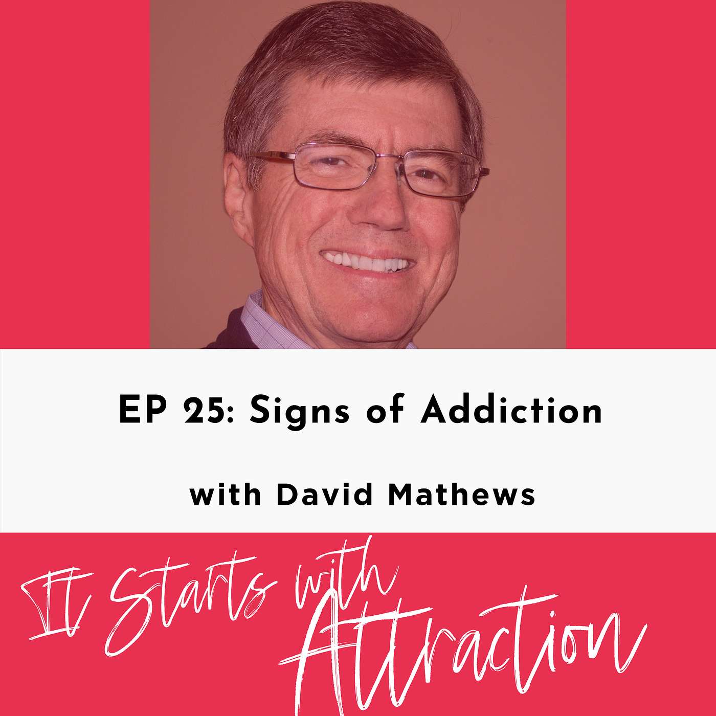 Signs of Addiction with David Mathews