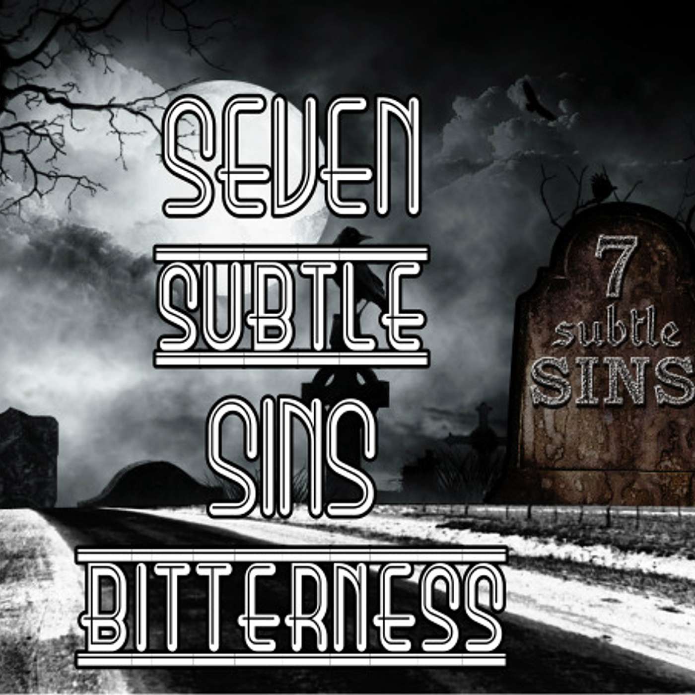 Seven Subtle Sins - Bitterness
