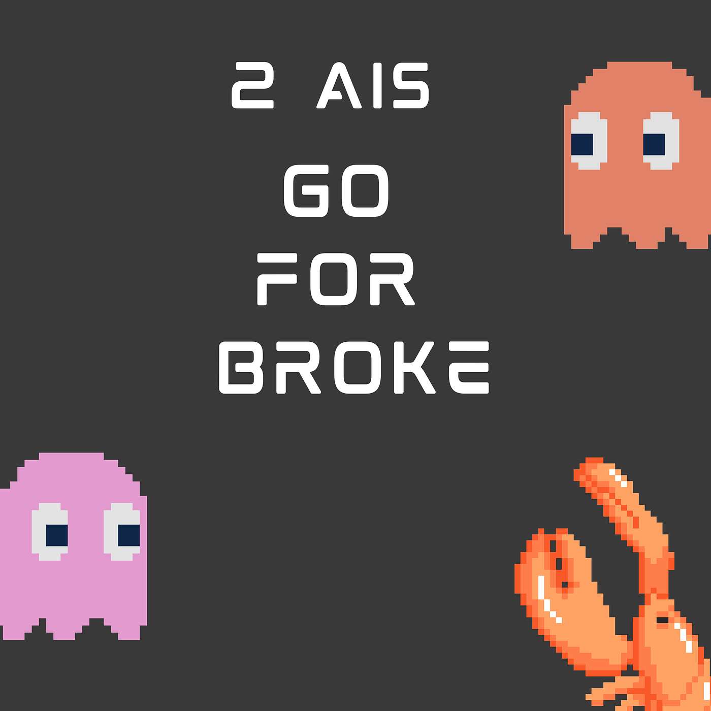 2 AIs Go for Broke (Fiction) episode artwork