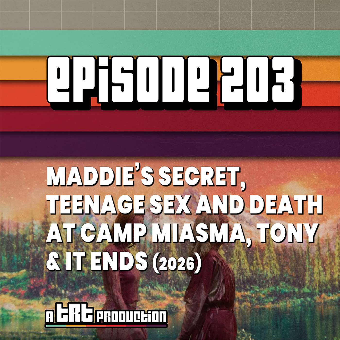 EP 203: Speed Run Reviews of Maddie’s Secret, Teenage Sex and Death at Camp Miasma, Tony, and It Ends & Venice, TIFF, and NYFF Previews episode artwork