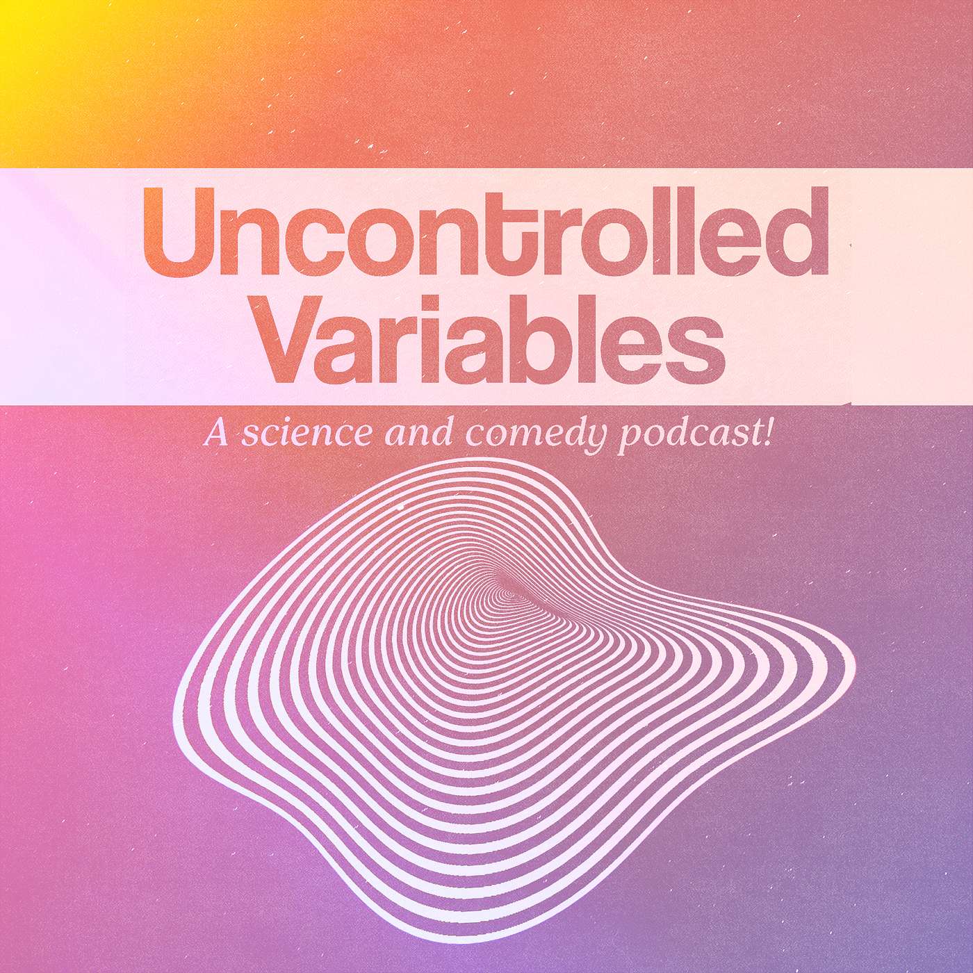 Uncontrolled Variables