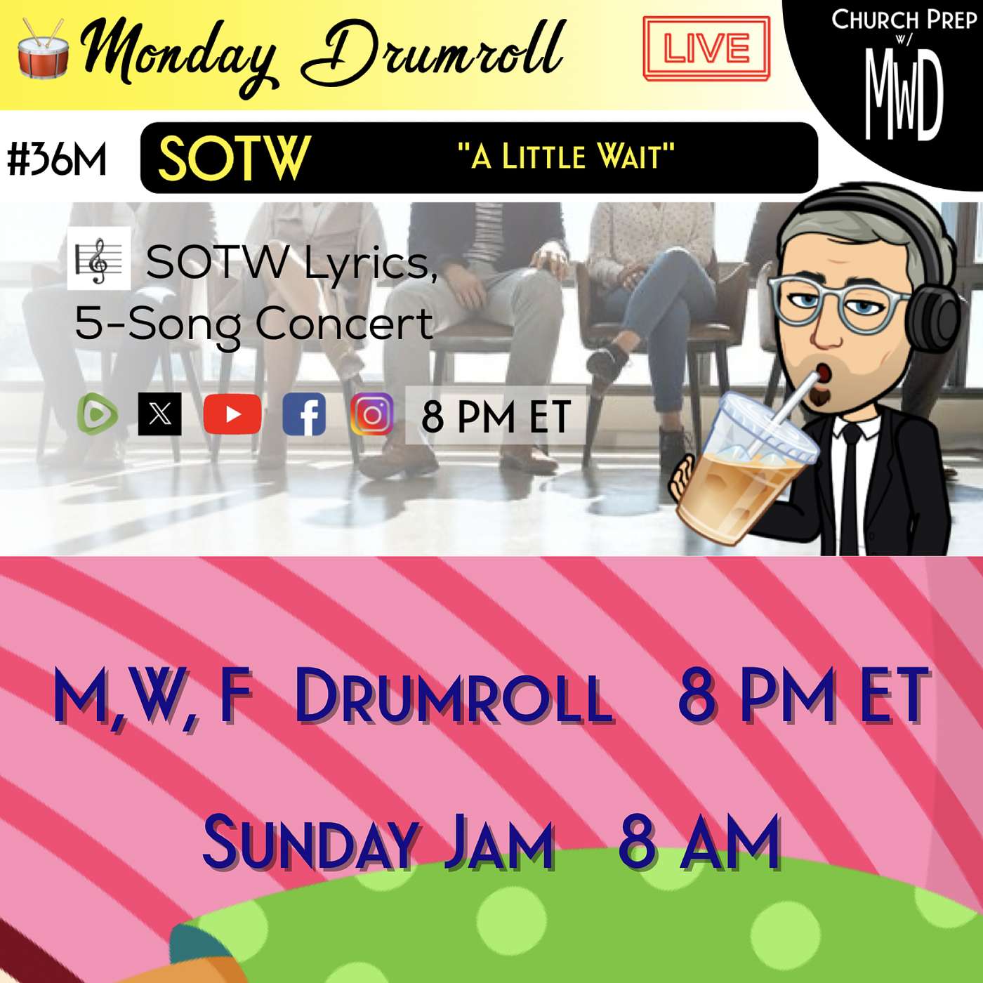 🥁 #36M 🎼SOTW Reveal: "A Little Wait" | Church Prep w/ MWD episode artwork