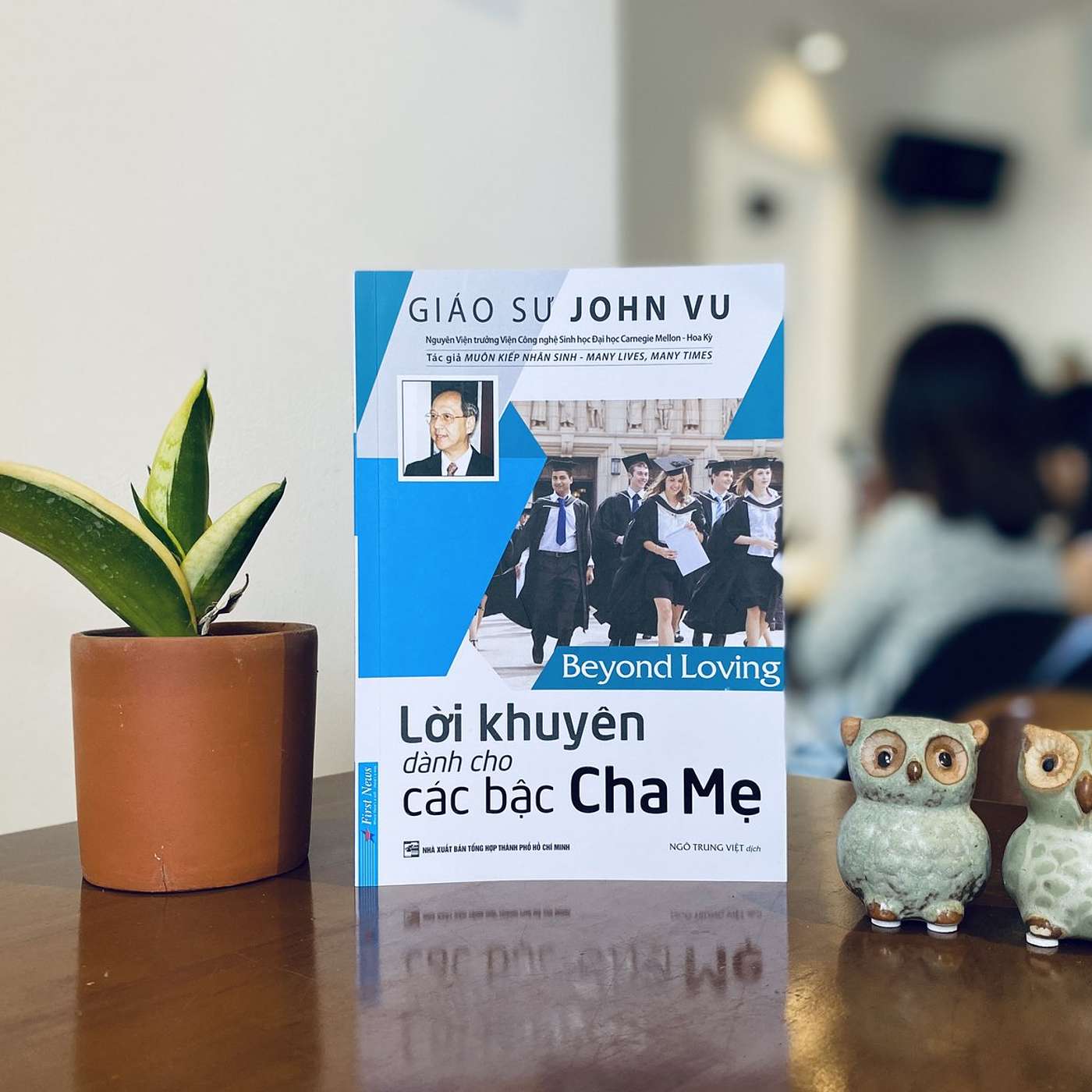 Lời khuyên dành cho các bậc Cha Mẹ - Giáo dục là sự toàn diện xuyên suốt, phải bắt đầu từ rất sớm và từ cách nhìn nhận đúng đắn của cha mẹ