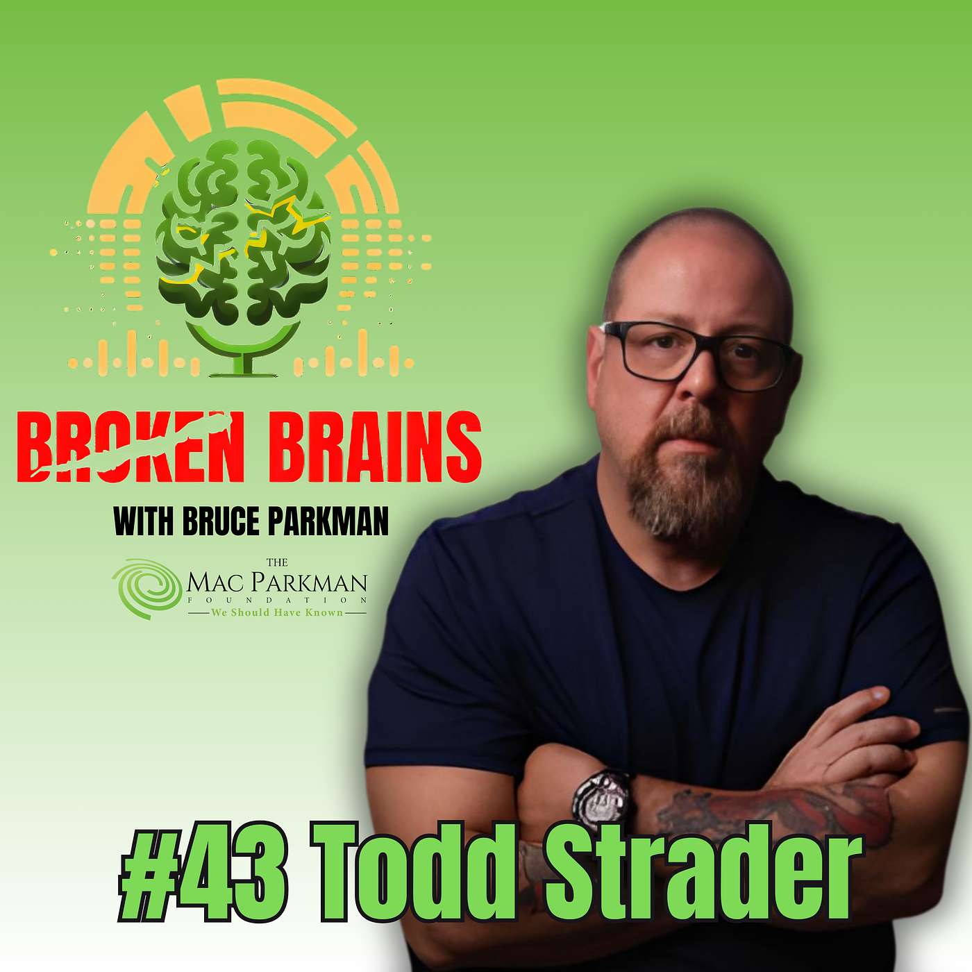 Broken Brains with Bruce Parkman