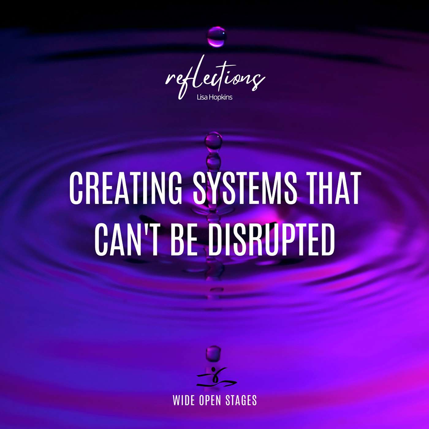 Lisa Hopkins: Creating Systems That Can't Be Disrupted