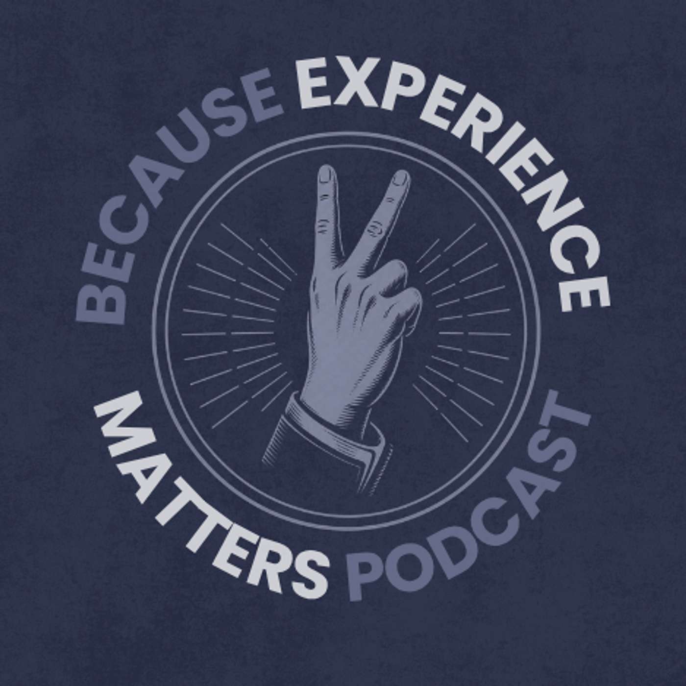 Because Experience Matters with Jack Hanks