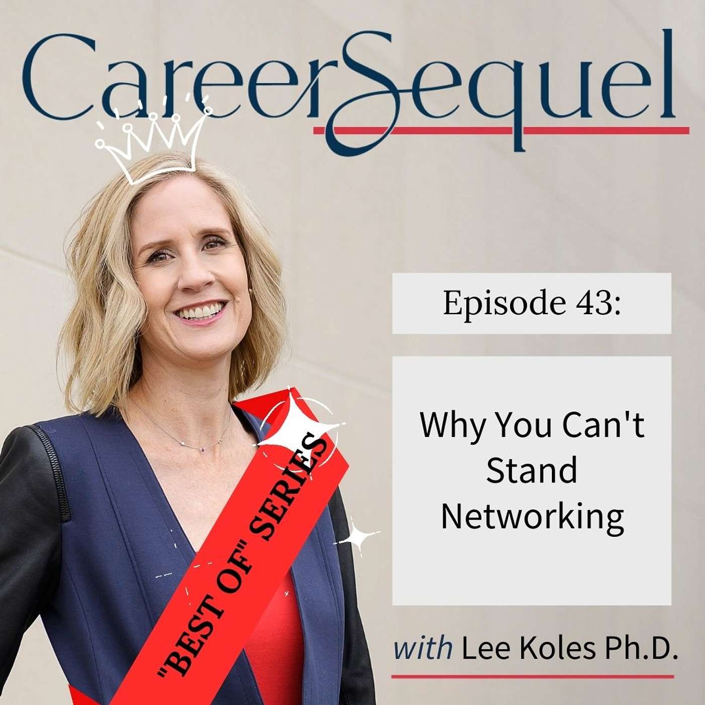 "BEST OF" SERIES (Part II): Why You Can't Stand Networking episode artwork