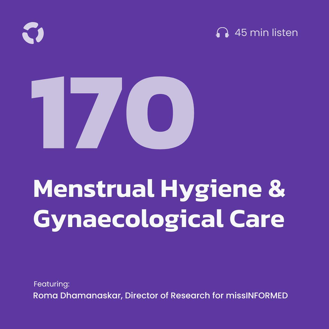 Menstrual Hygiene & Gynecological Care | ft. missINFORMED