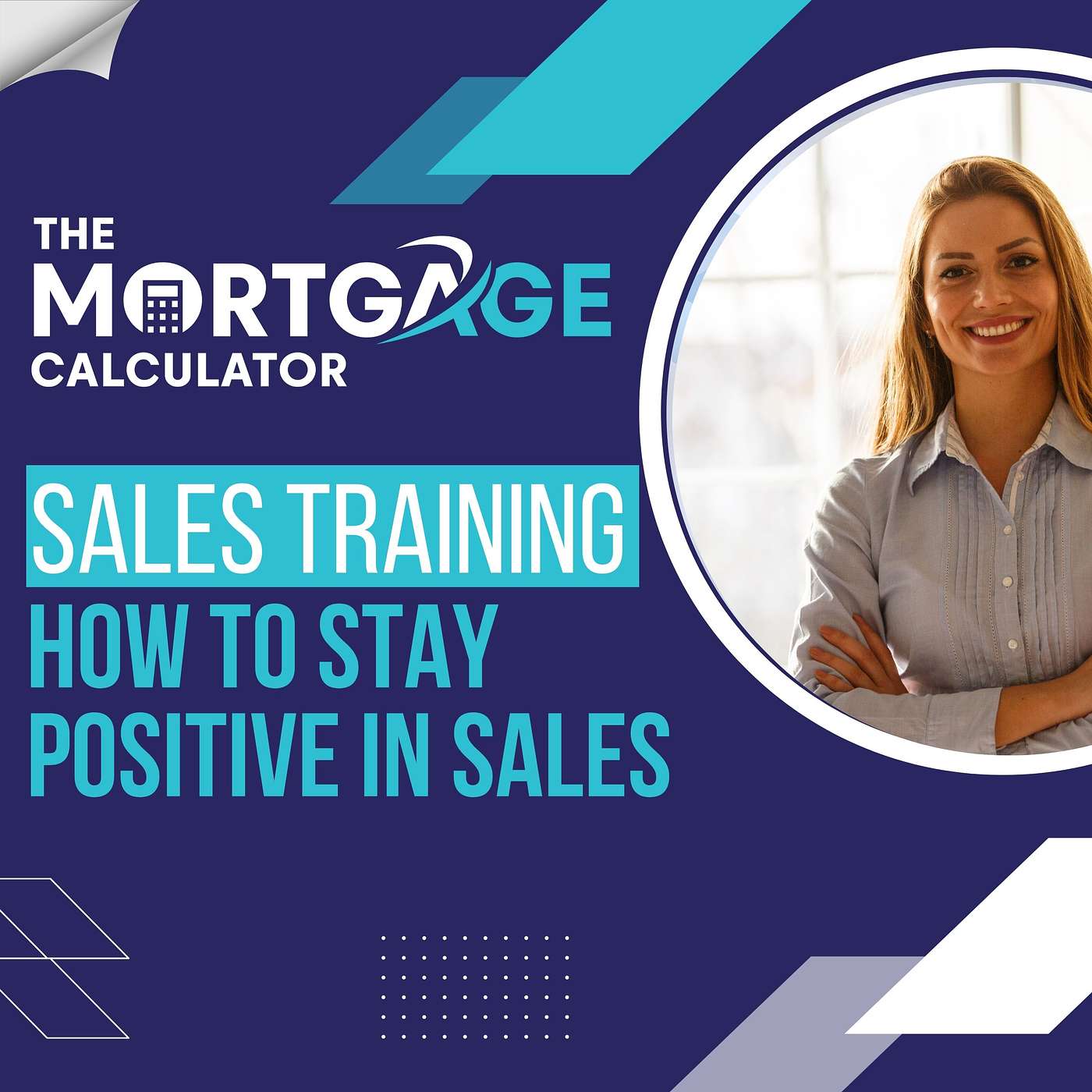 Loan Officer Sales Training - 02/15/2024 - How to Stay Positive in Sales episode artwork