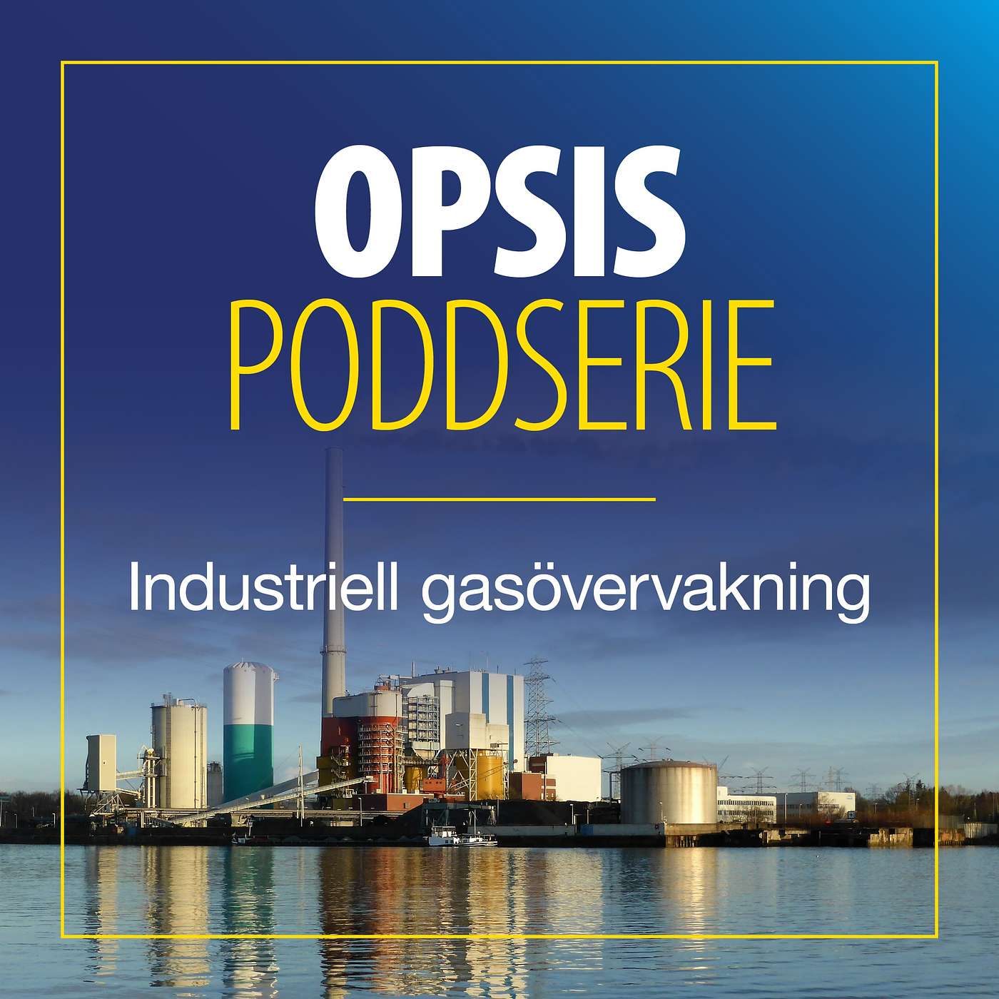OPSIS poddserie om industriell gasövervakning