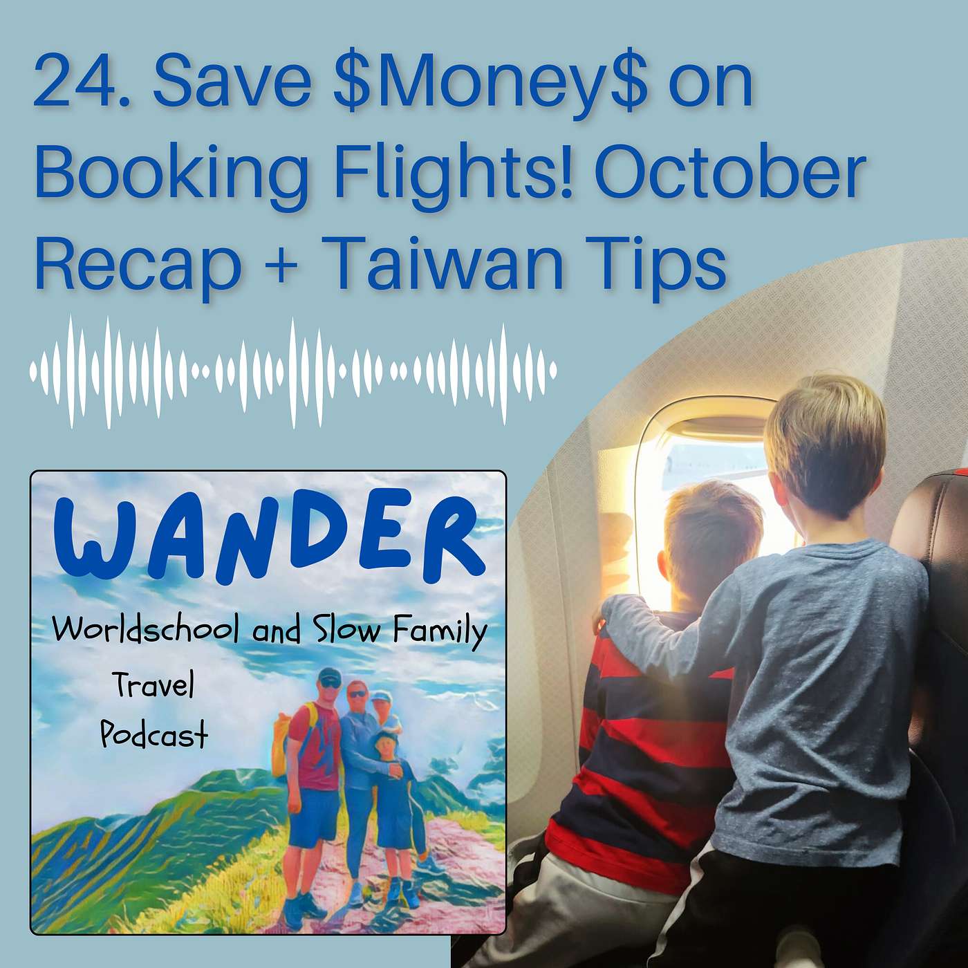 24. Save Money on Booking Flights! October Recap + Taiwan Tips + Call for Voice Memos!