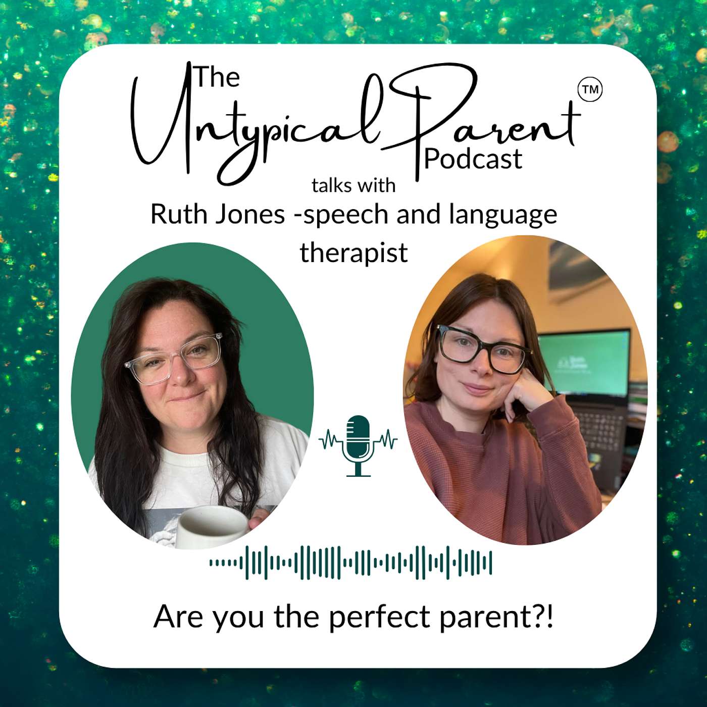 The Untypical Parent™ Podcast