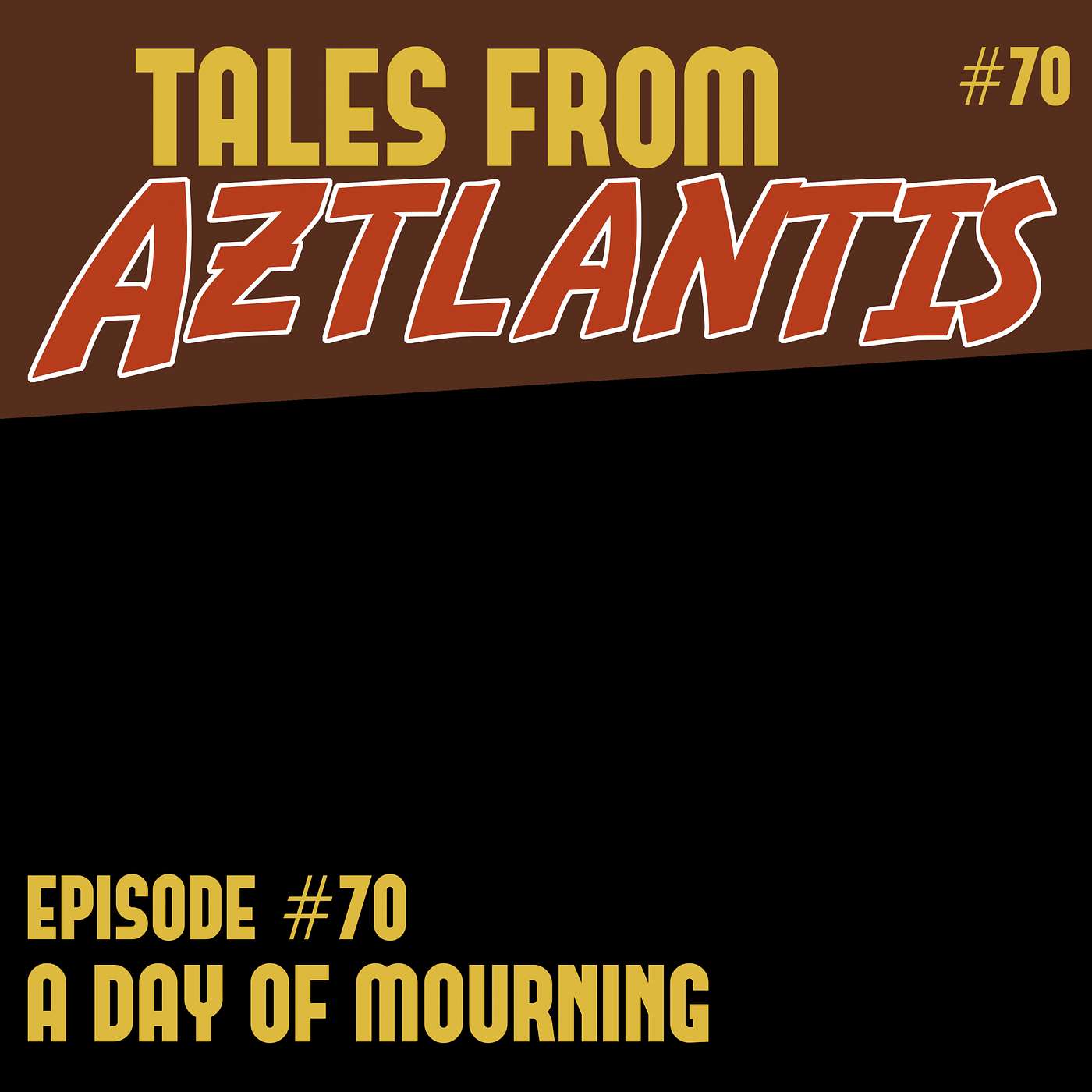 Tales From Aztlantis