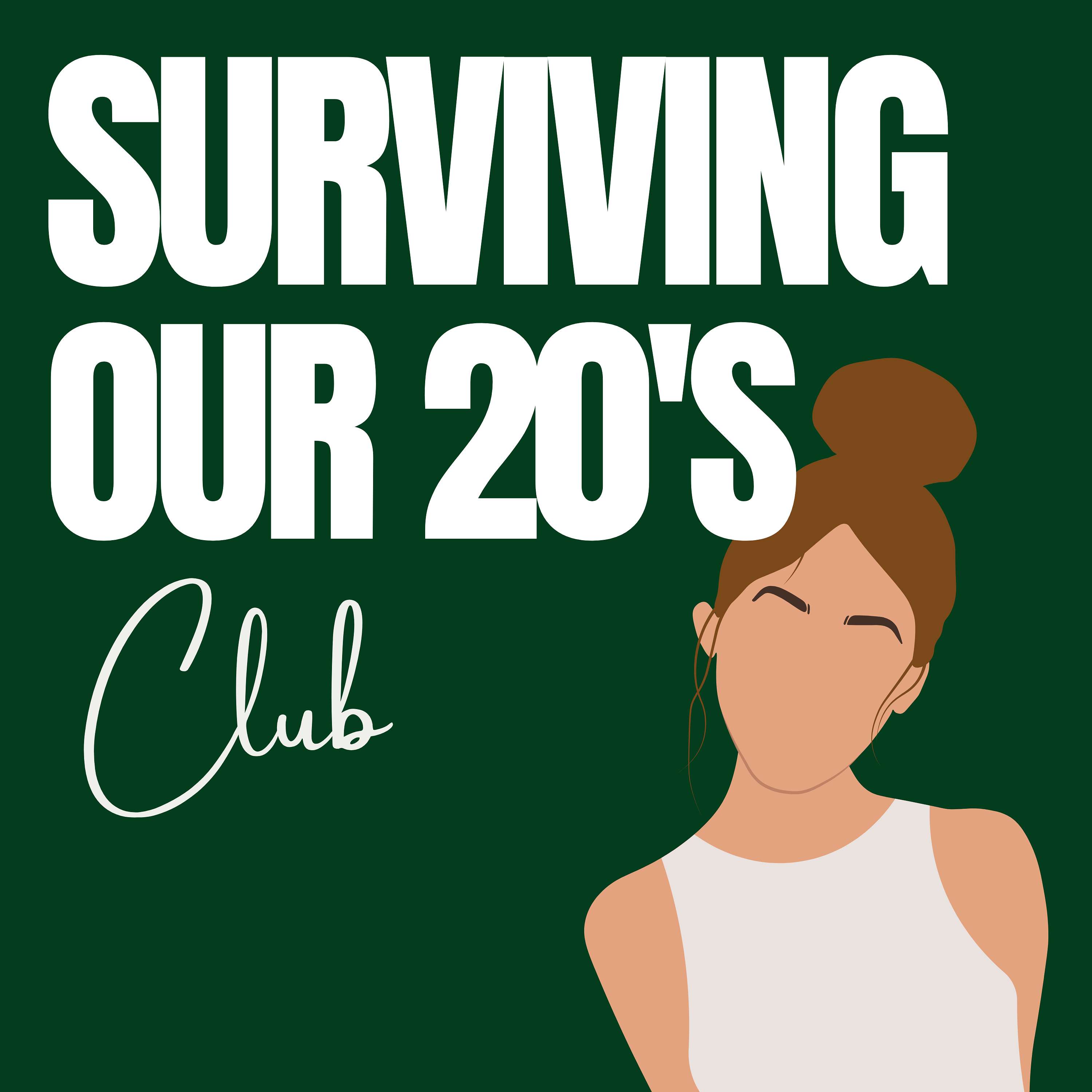 The Surviving Our 20's Club