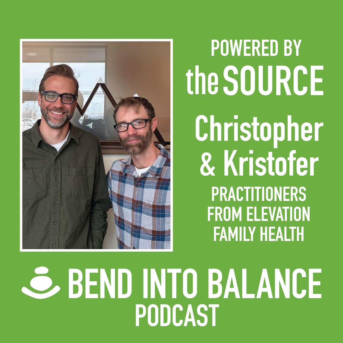 Bend Into Balance: Christopher Russell & Kristofer McAllister, Practitioners from Elevation Family Health