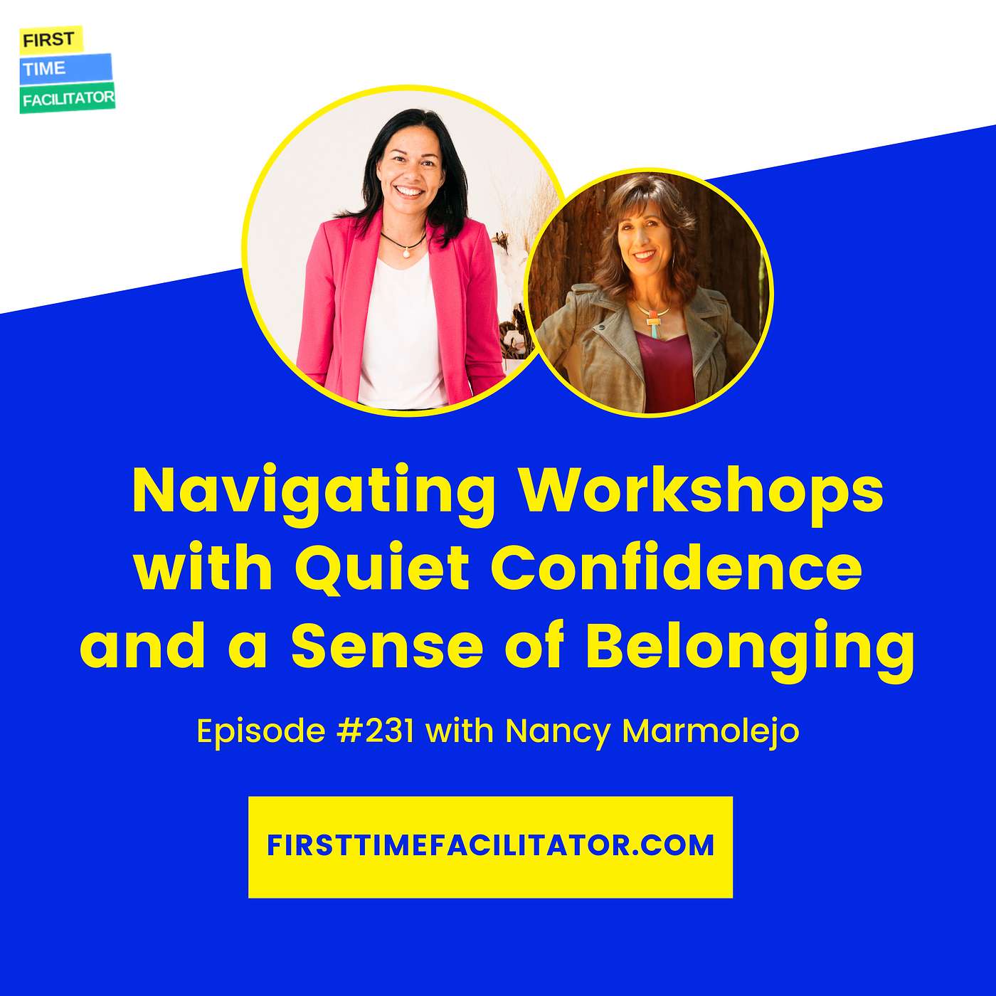 FTF231: Nancy Marmolejo on Navigating Workshops with Quiet Confidence and a Sense of Belonging