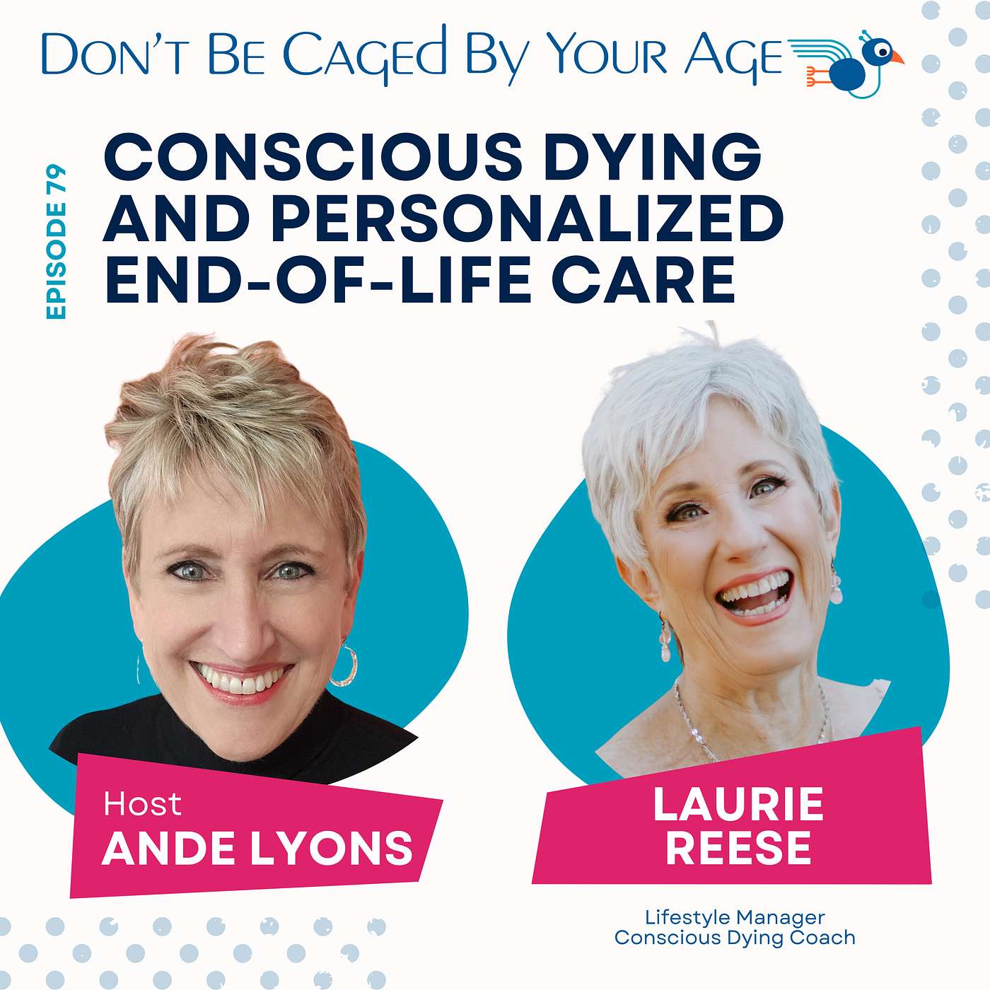EP 79 Conscious Dying and Personalized End-of-Life Care