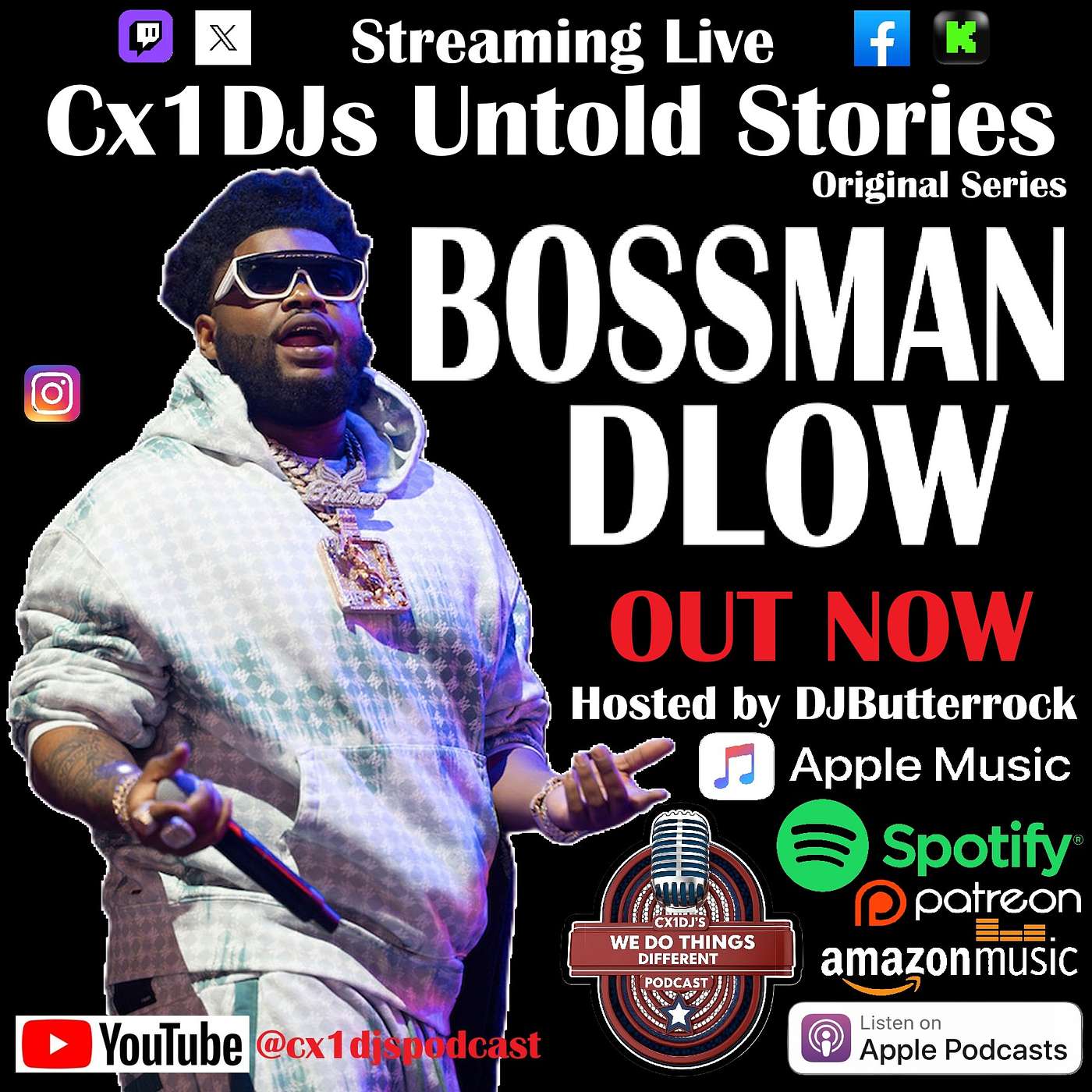 Cx1DJs We Do Things Different Podcast "Untold Stories of Bossman Dlow" hosted by DJButterrock episode artwork